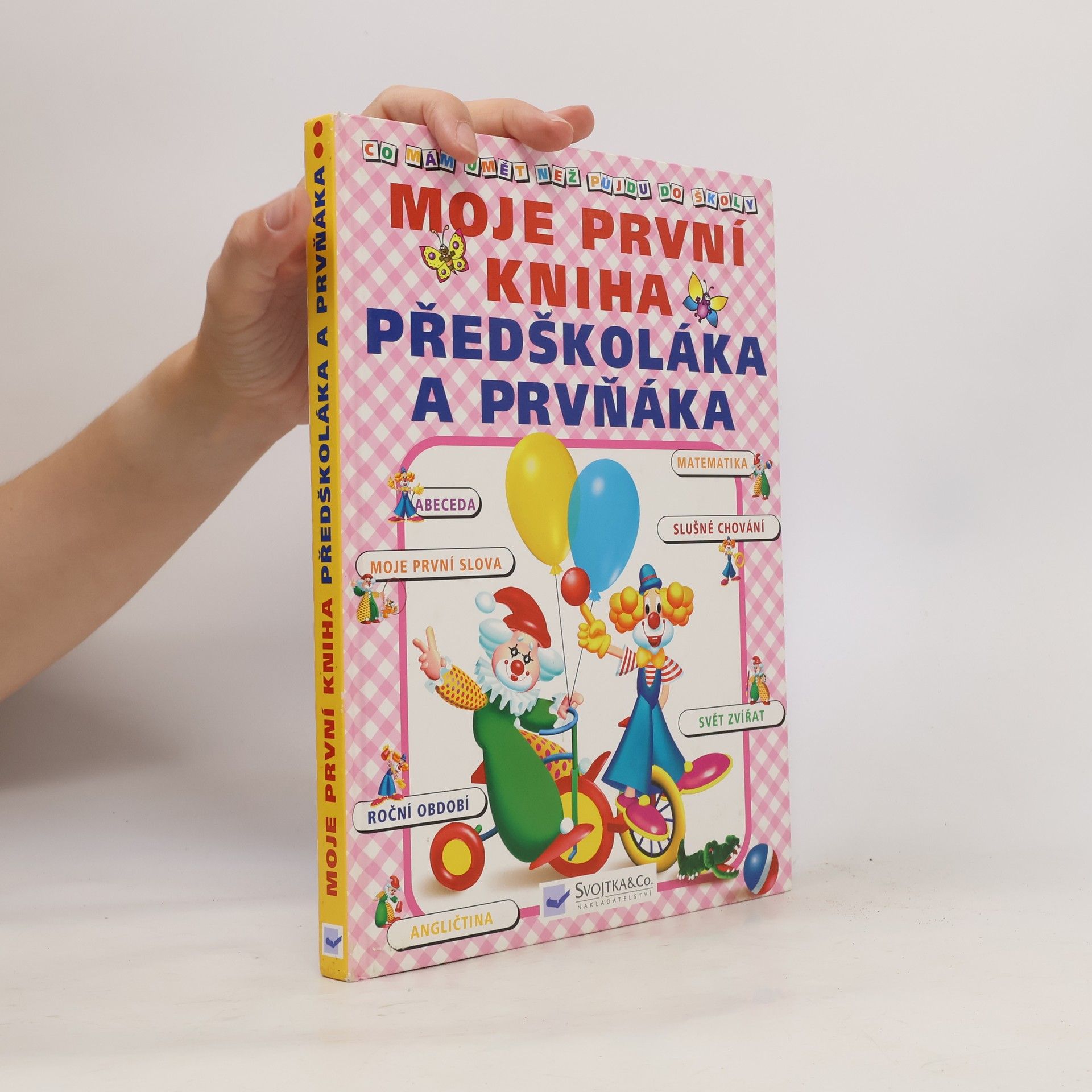 Jiří Dvořák Moje první kniha předškoláka a prvňáka