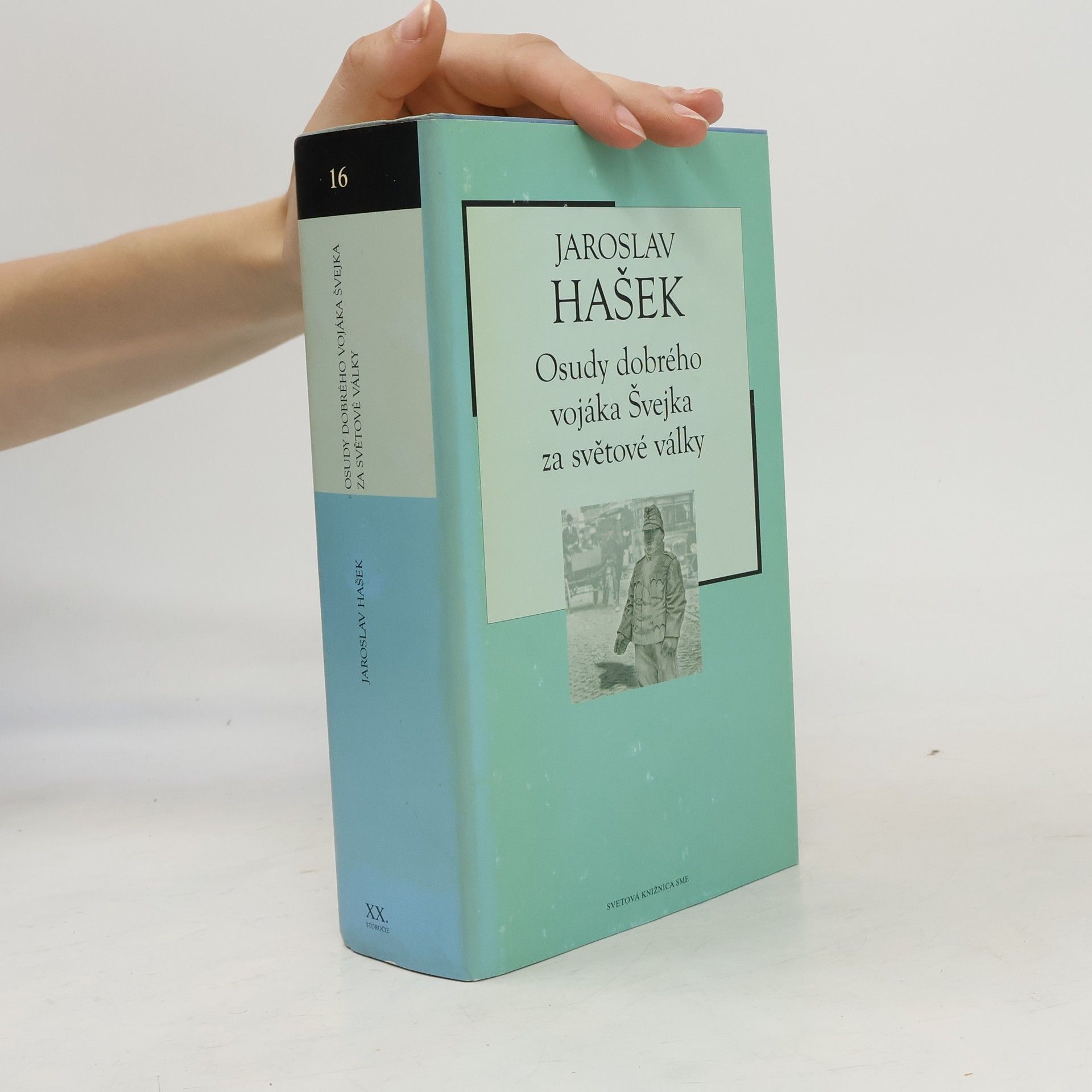 Jaroslav Hašek Osudy dobrého vojáka Švejka za světové války