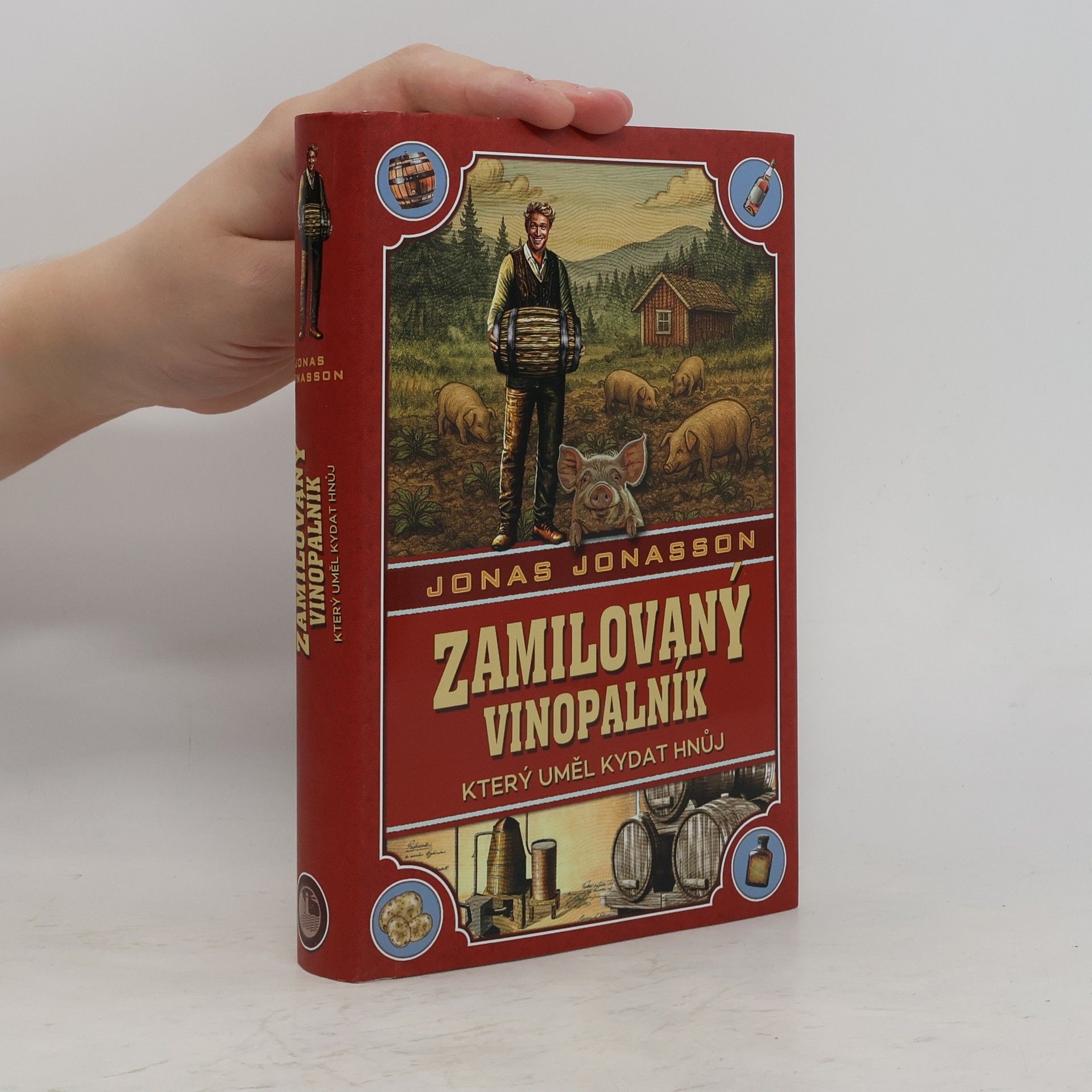 Jonas Jonasson Zamilovaný vinopalník, který uměl kydat hnůj