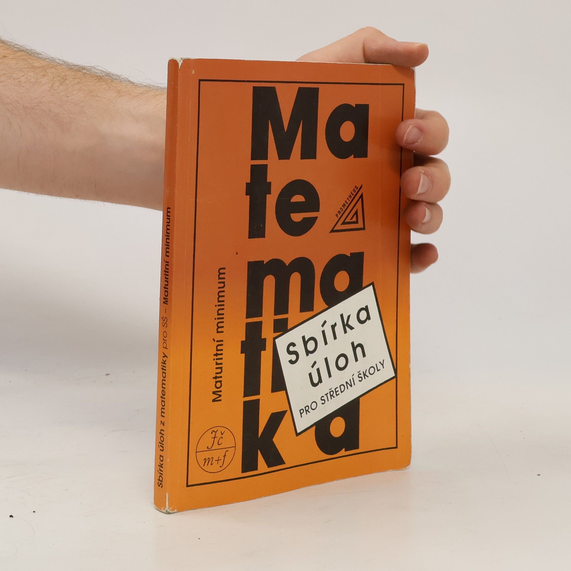 Josef Kubát Sbírka úloh z matematiky pro střední školy. Maturitní minimum