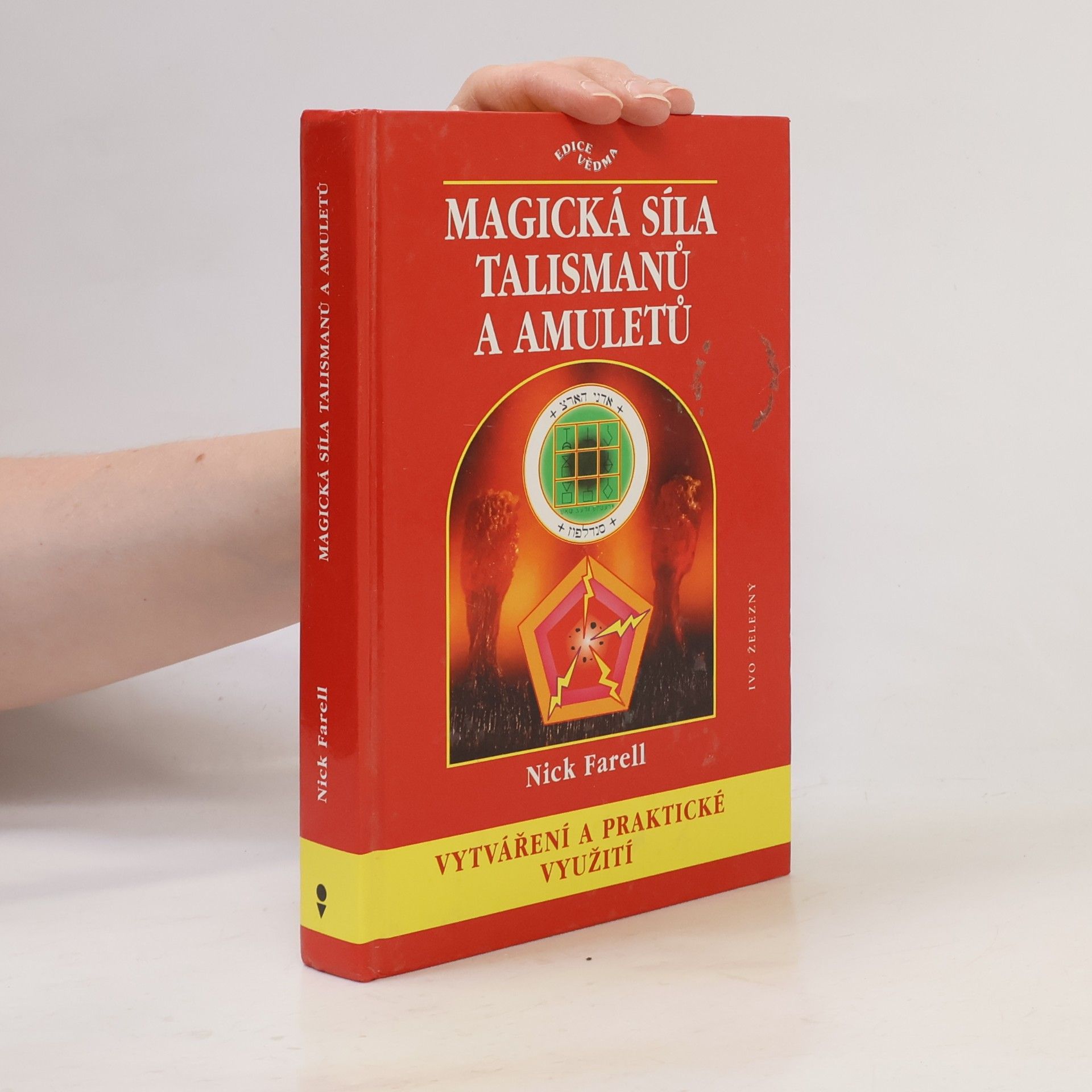 Nick Farell Magická síla talismanů a amuletů, vytváření a praktické využití