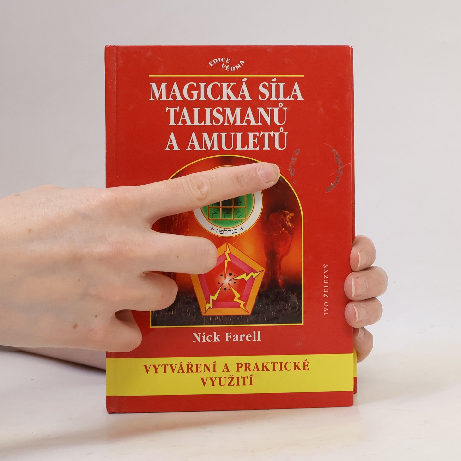 Nick Farell Magická síla talismanů a amuletů, vytváření a praktické využití