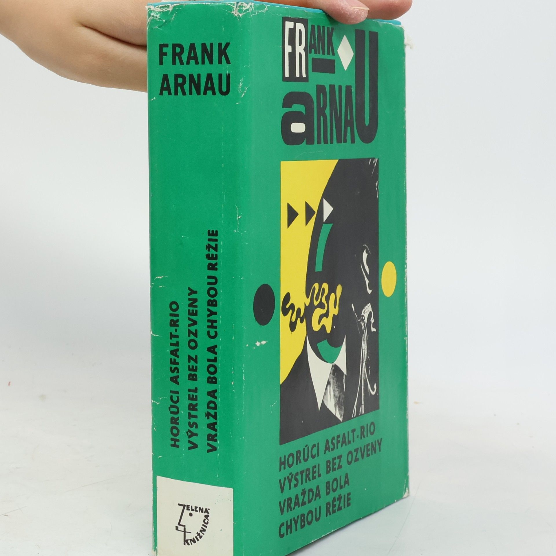 Frank Arnau Horúci asfalt-Rio. Výstrel bez ozveny. Vražda bola chybou réžie