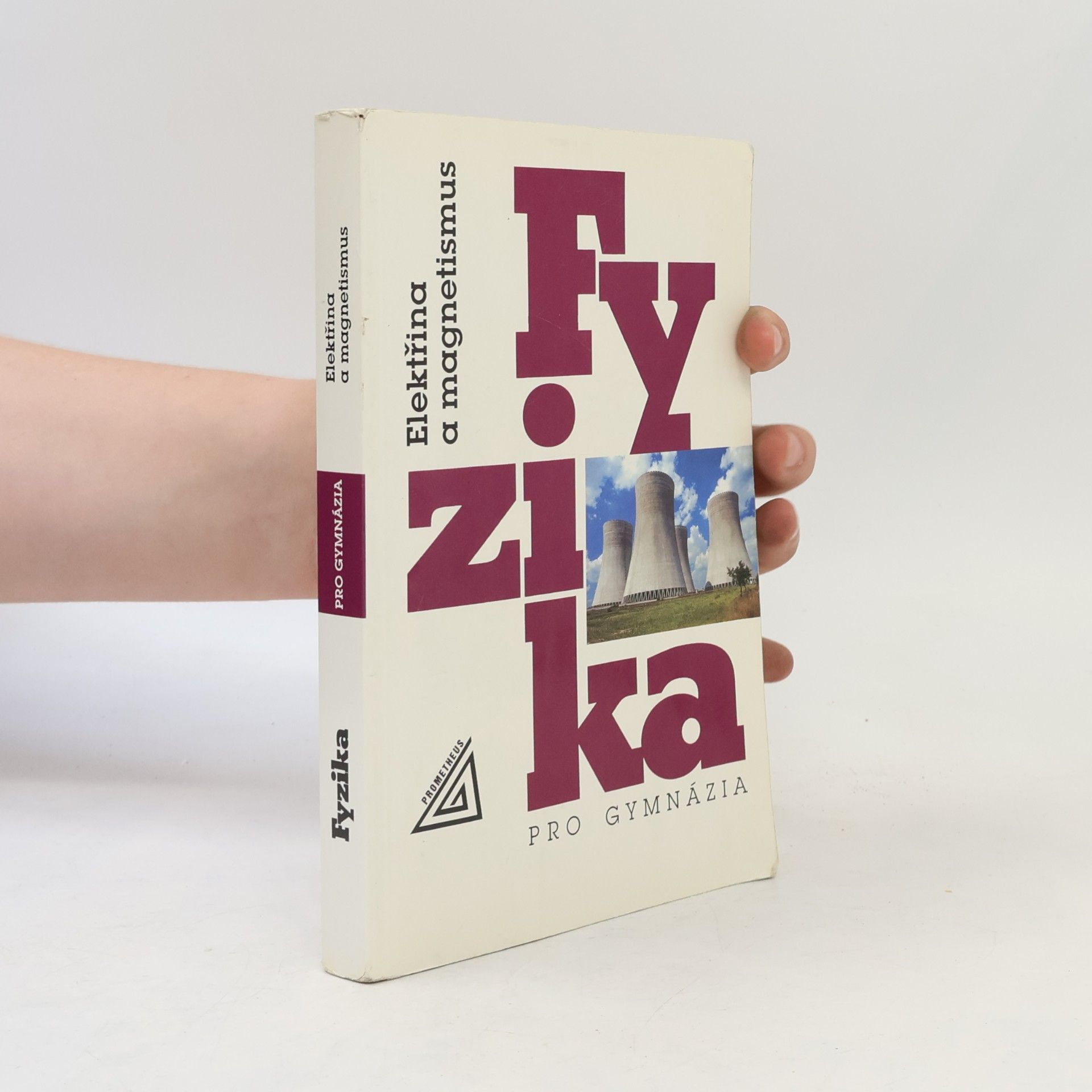 Fyzika pro gymnázia. Elektřina a magnetismus