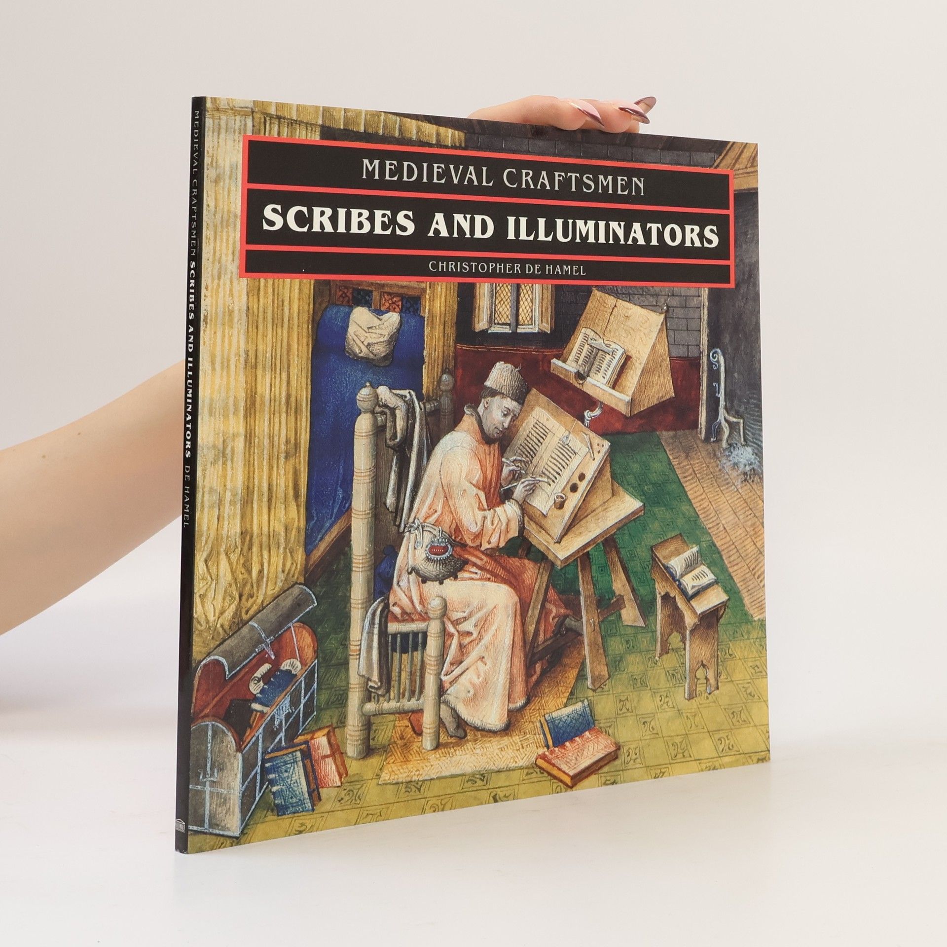 Christopher De Hamel Scribes and illuminators