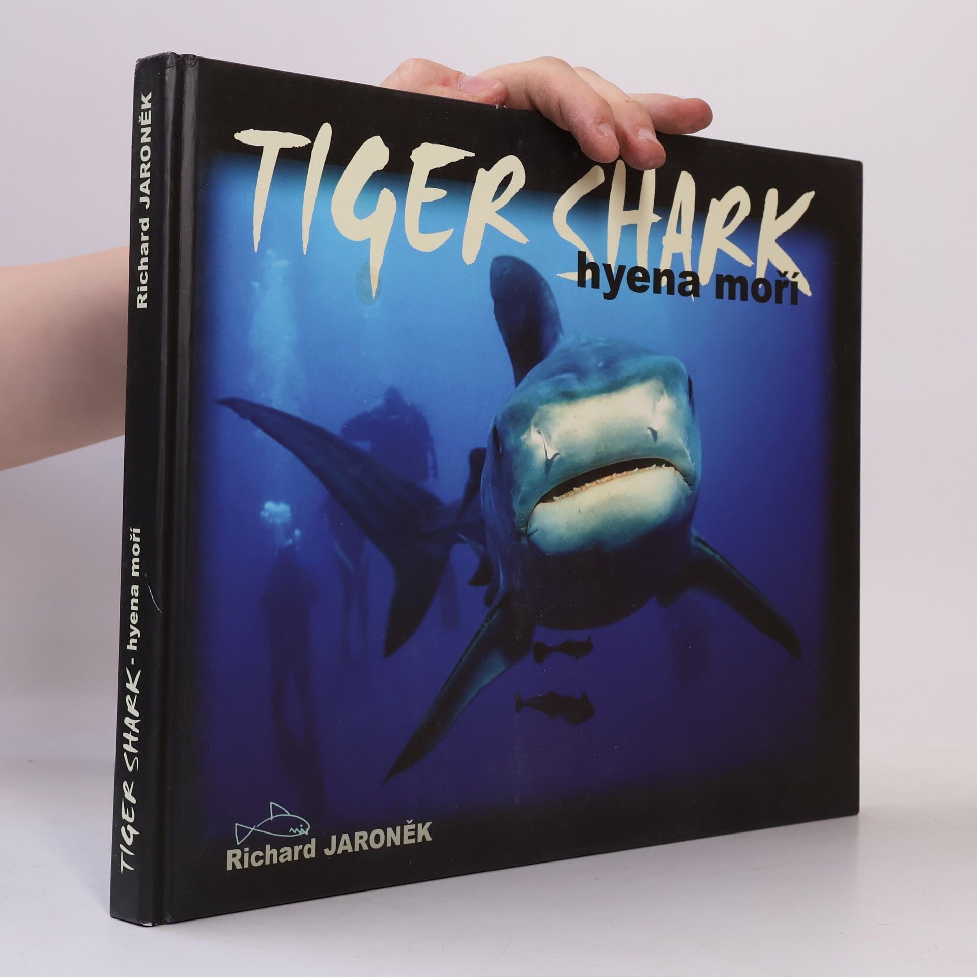 Richard Jaroněk Tiger Shark. Hyena moří