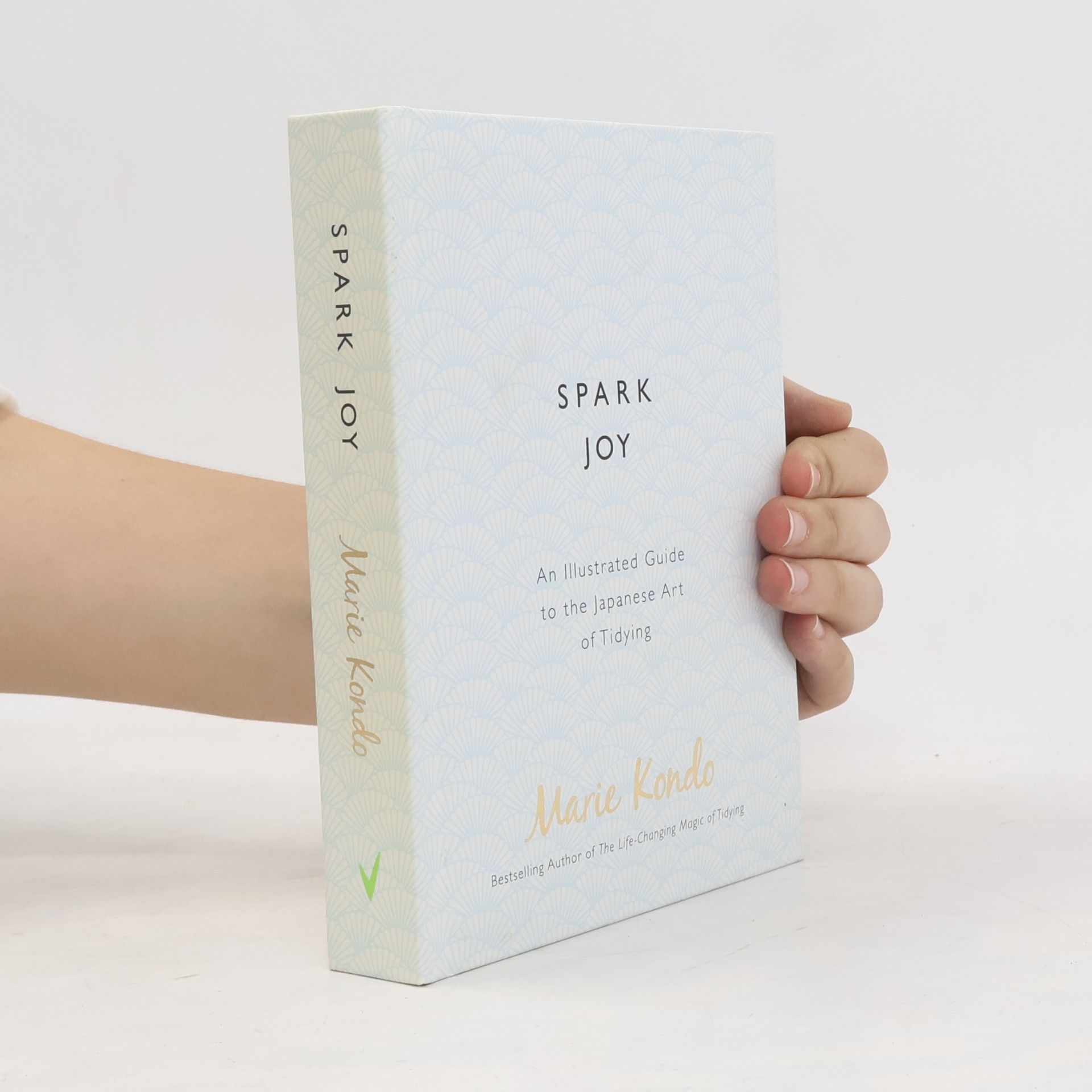 Marie Kondo Spark joy. An illustrated guide to the japanese art of tidying