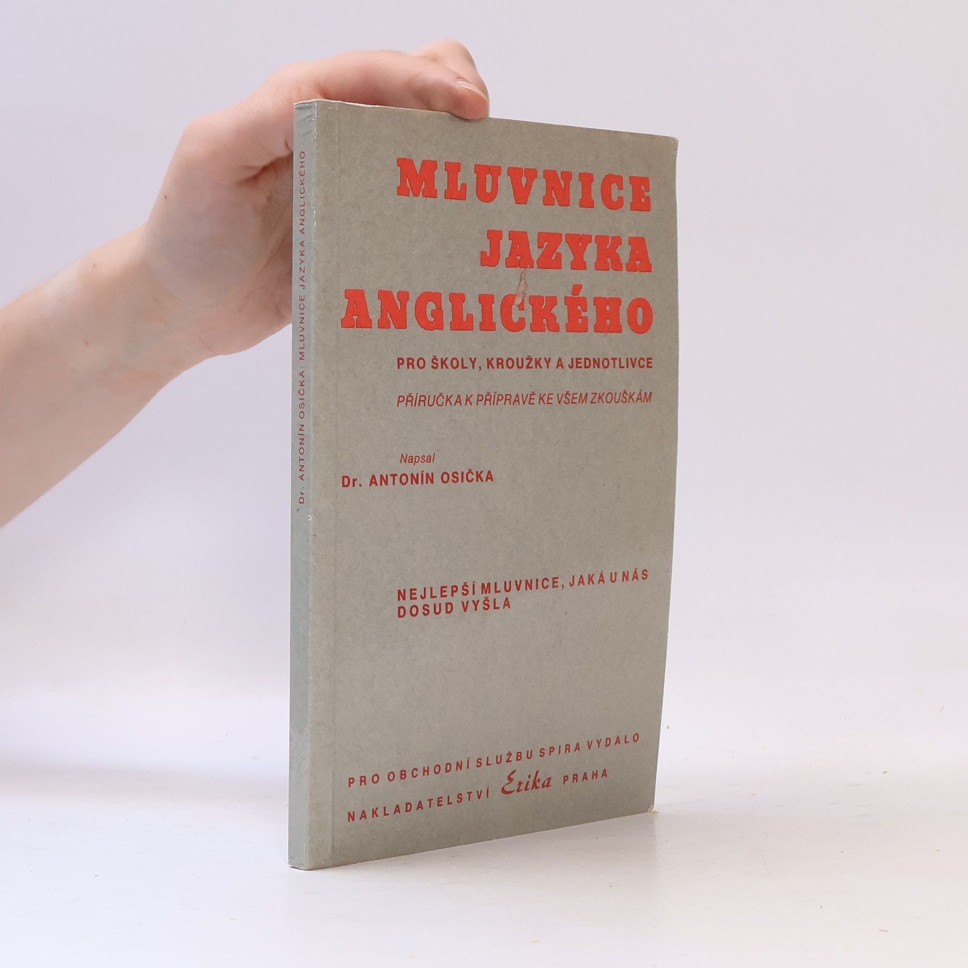 Antonín Osička Mluvnice jazyka anglického : pro školy, kroužky a jednotlivce
