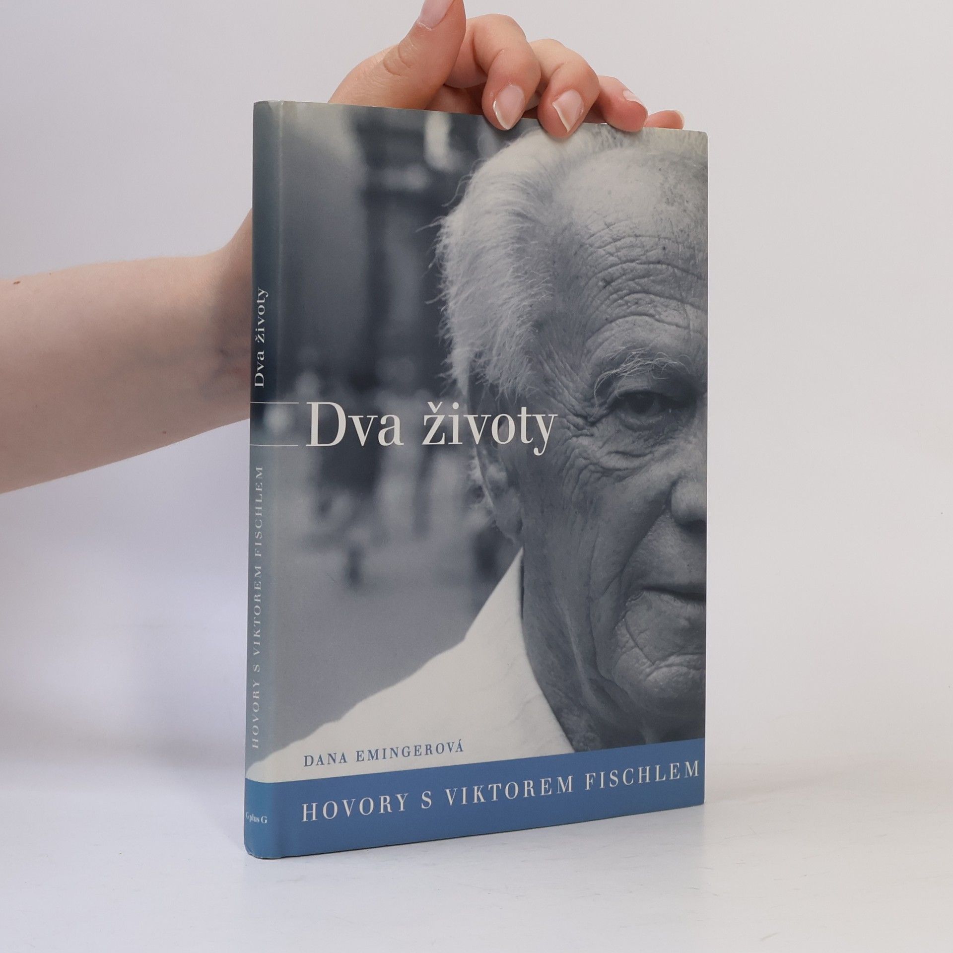 Dana Emingerová Dva životy. Hovory s Viktorem Fischlem