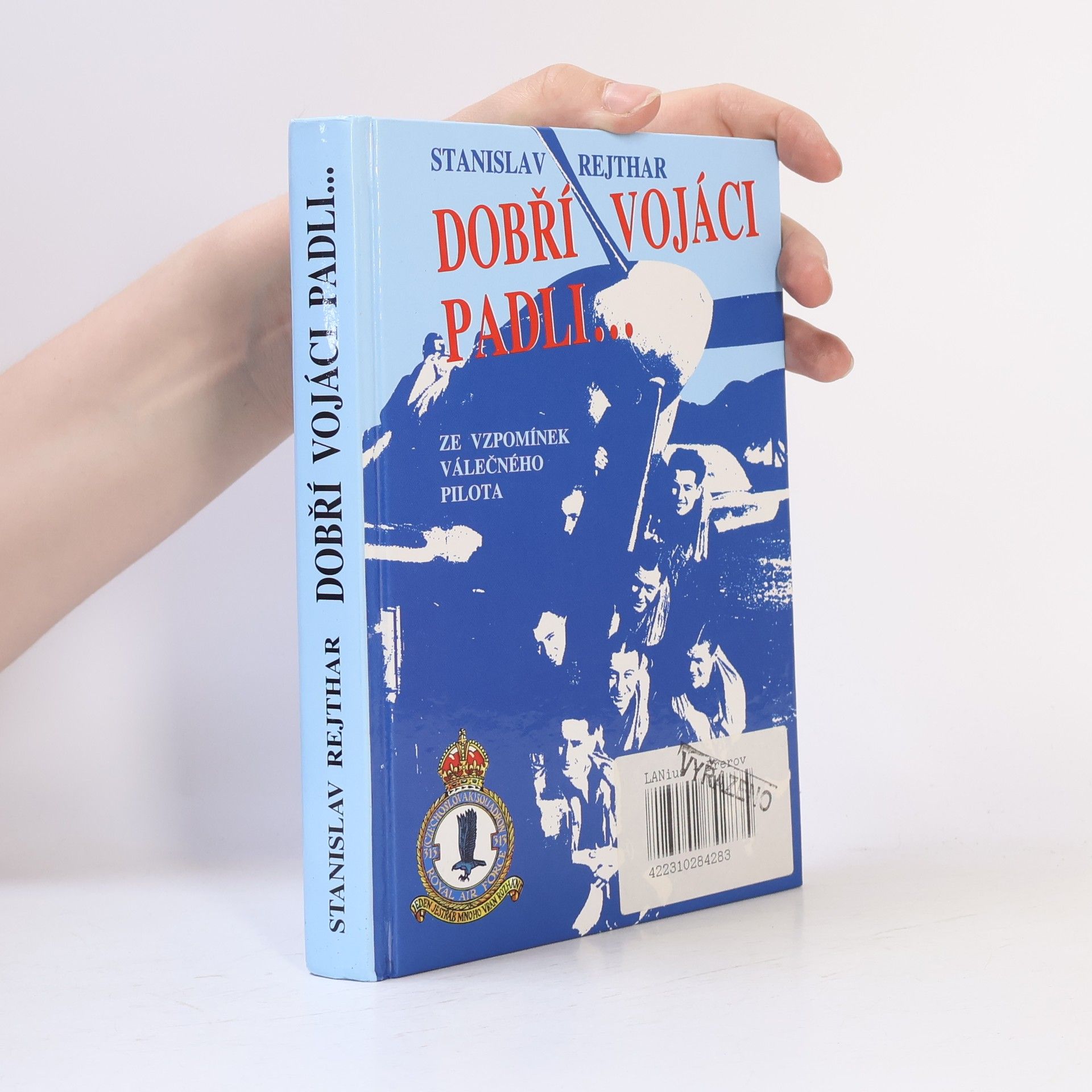 Stanislav Rejthar Dobří vojáci padli