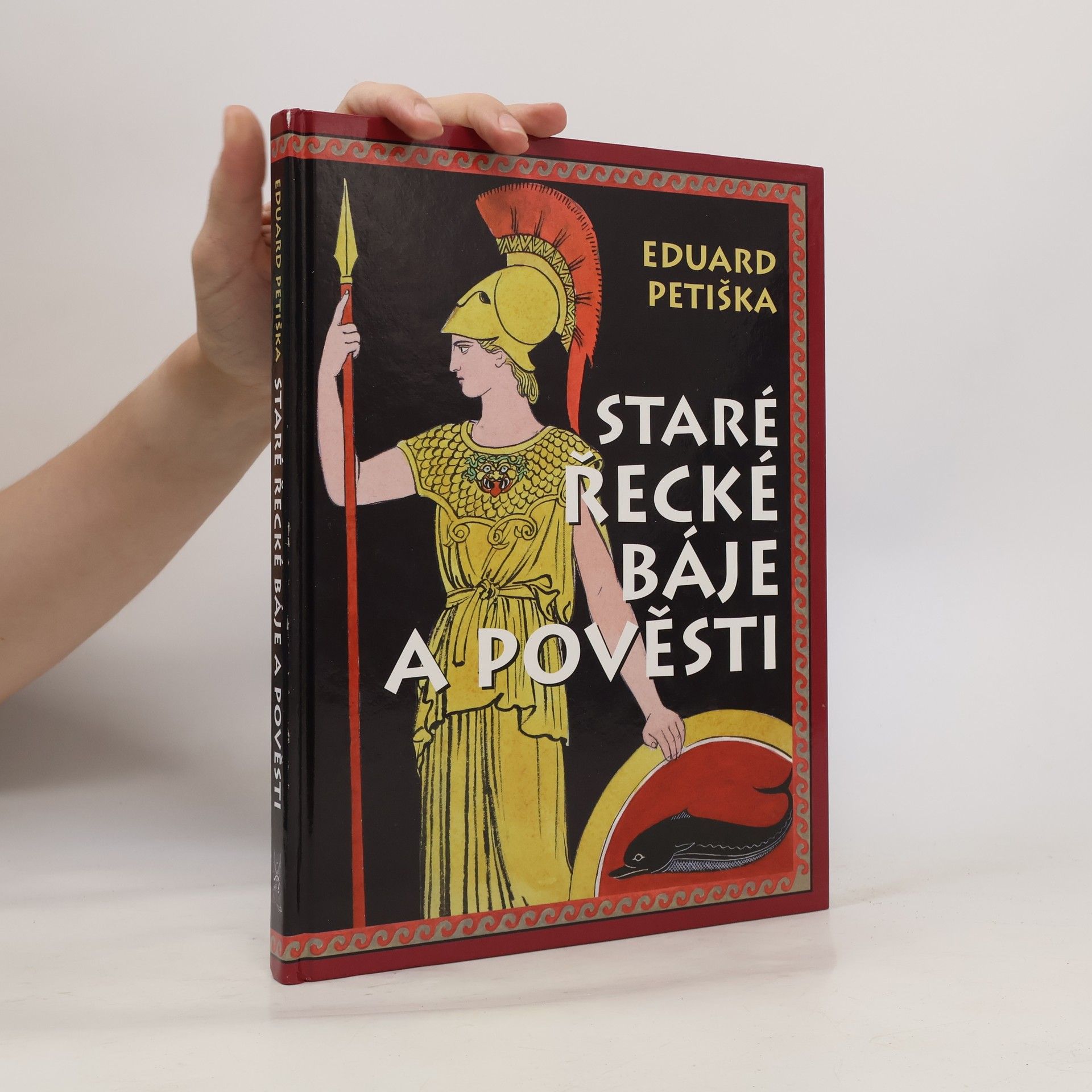 Eduard Petiška Staré řecké báje a pověsti