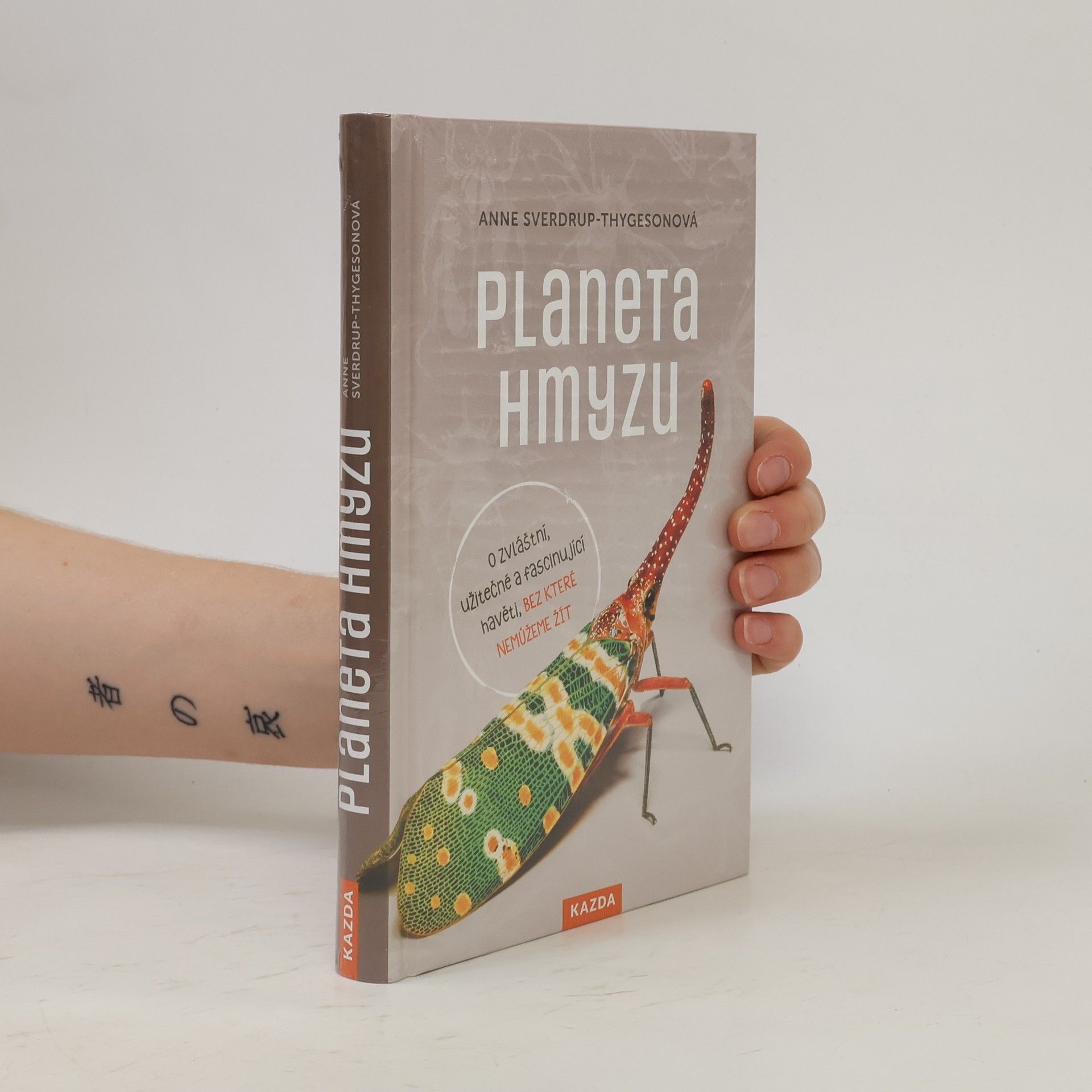 Autores varios Planeta hmyzu : o zvláštní, užitečné a fascinující havěti, bez které nemůžeme žít