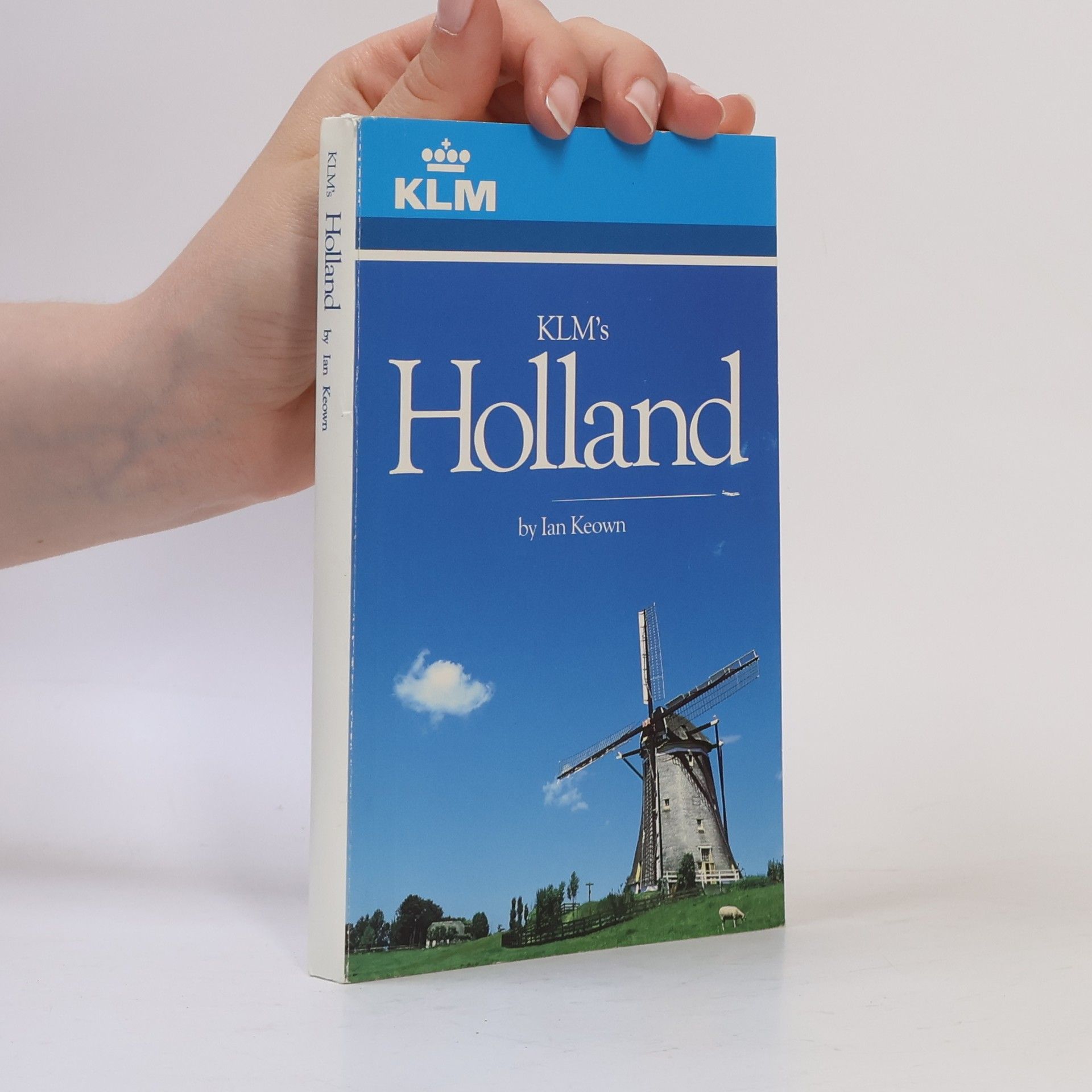 Ian M. Keown Klm's Holland