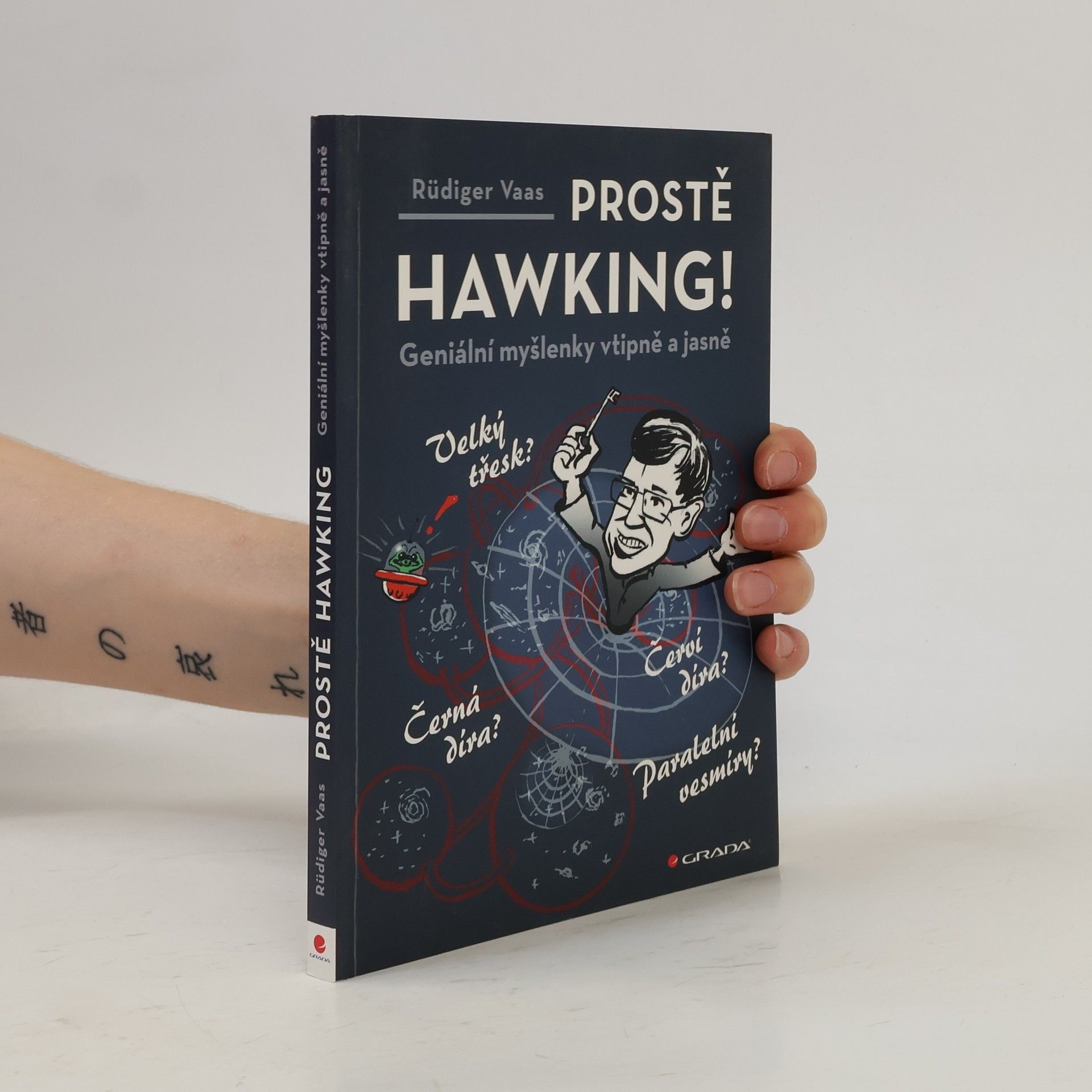 Rüdiger Vaas Prostě Hawking! Geniální myšlenky vtipně a jasně