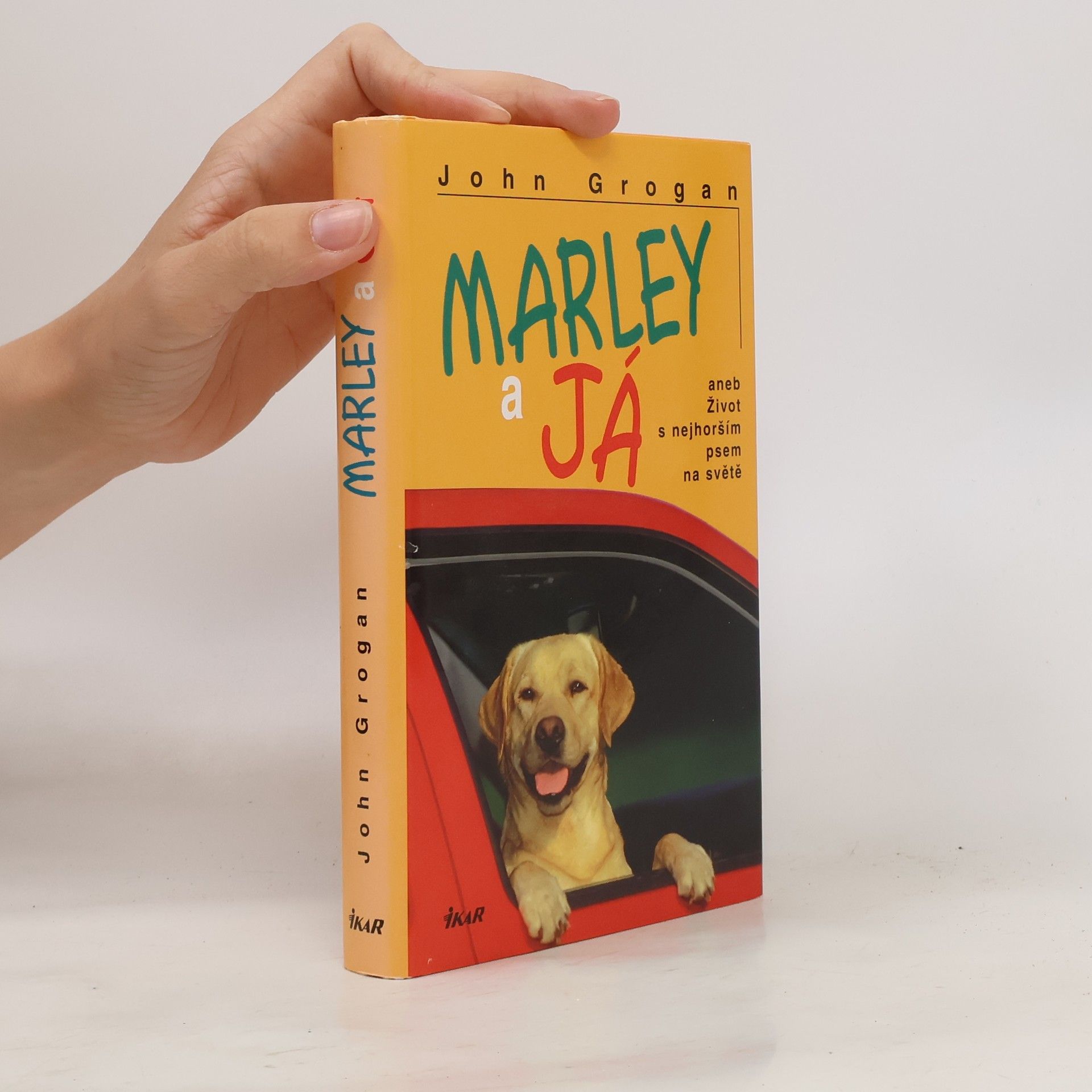 John Grogan Marley a já
