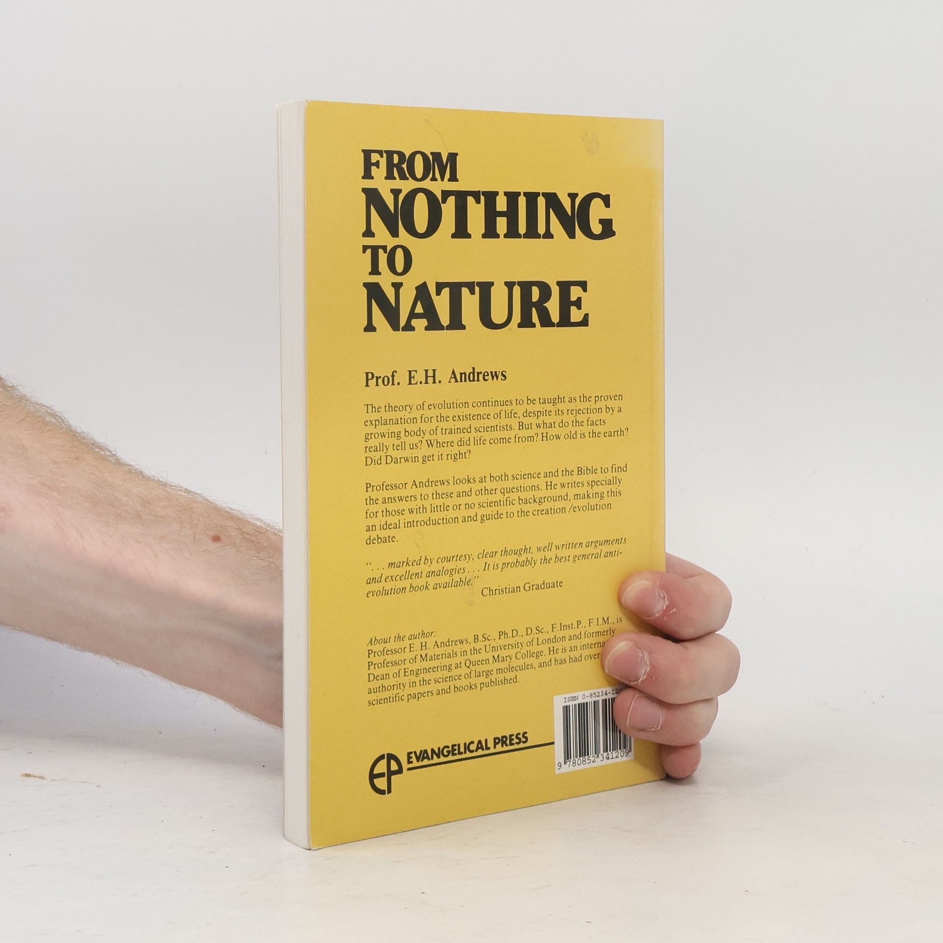 Prof. E. H. Andrews From Nothing to Nature