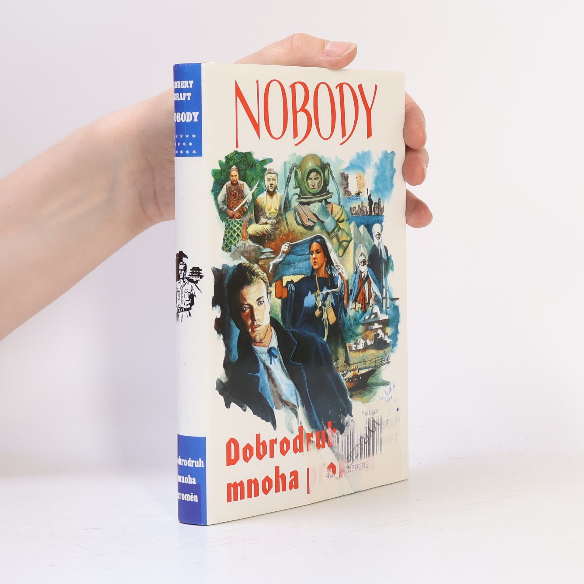 Robert Emil Kraft Nobody. Dobrodruh mnoha proměn