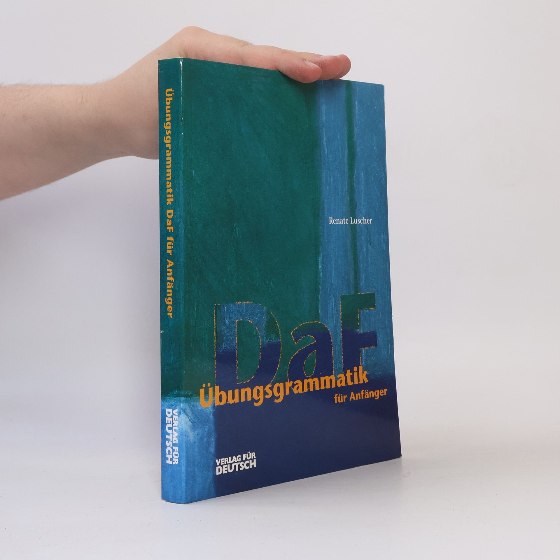 Renate Luscher Übungsgrammatik für Anfänger : Deutsch als Fremdsprache