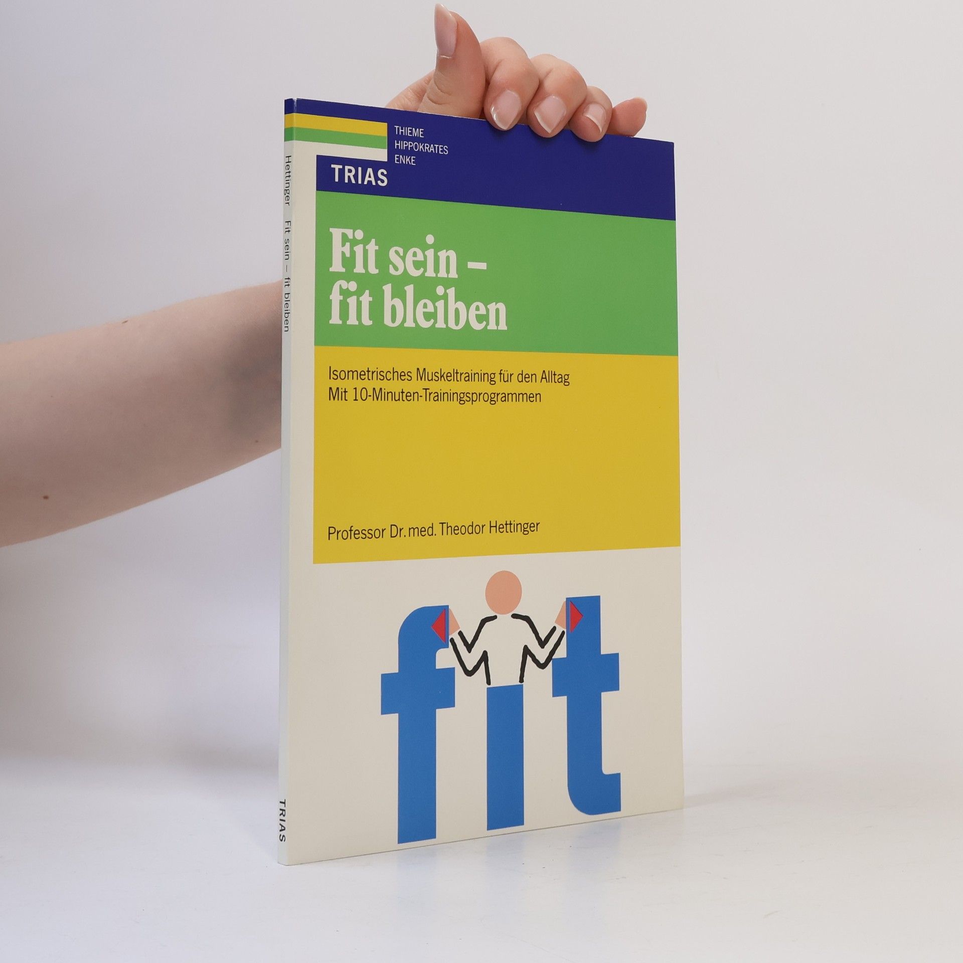 Theodor Hettinger Fit sein - fit bleiben
