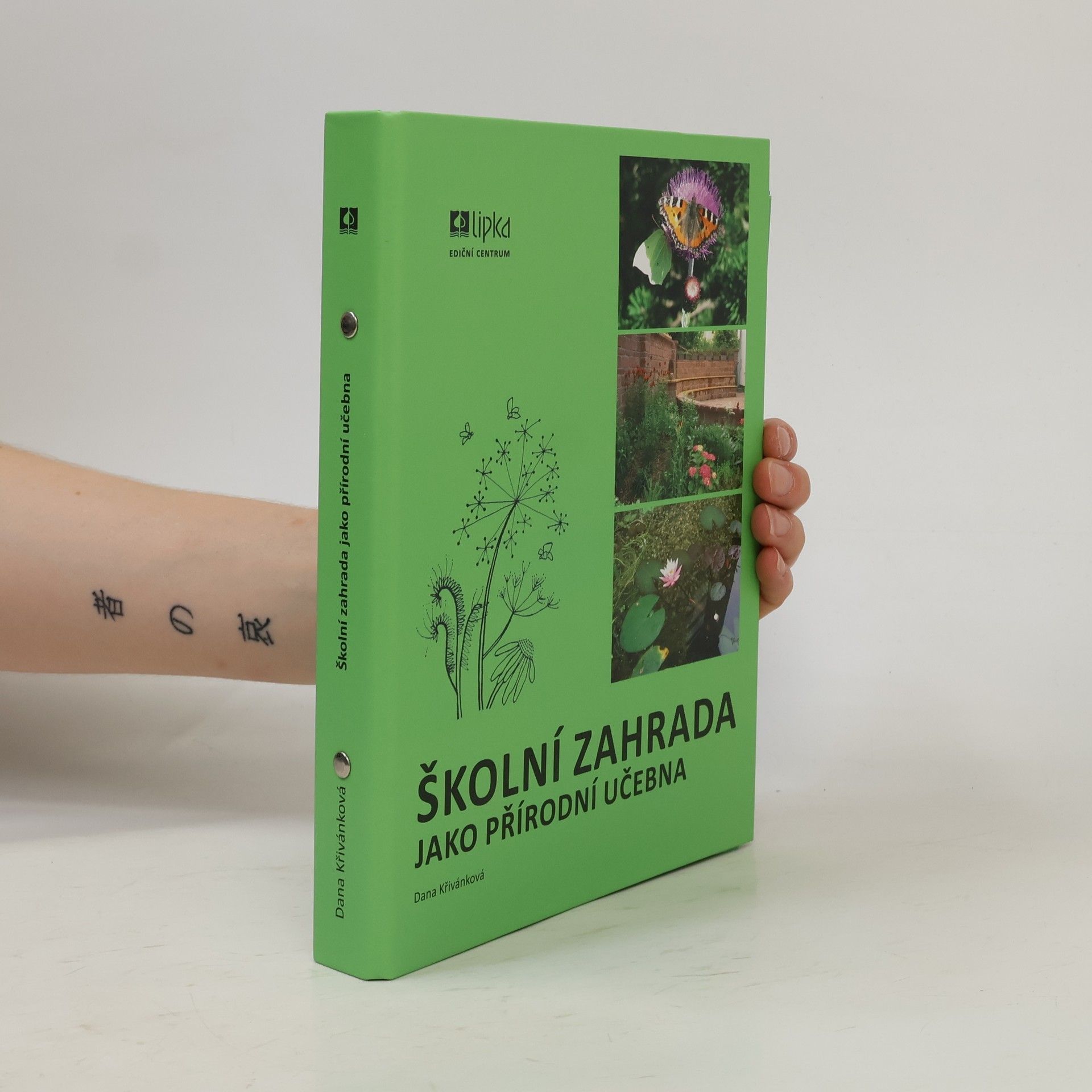 Dana Křivánková Školní zahrada jako přírodní učebna (4 sešity)
