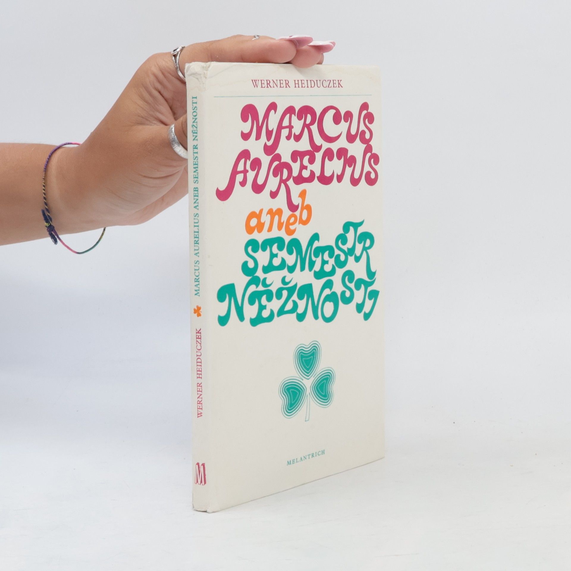 Marcus Aurelius, aneb, Semestr něžnosti