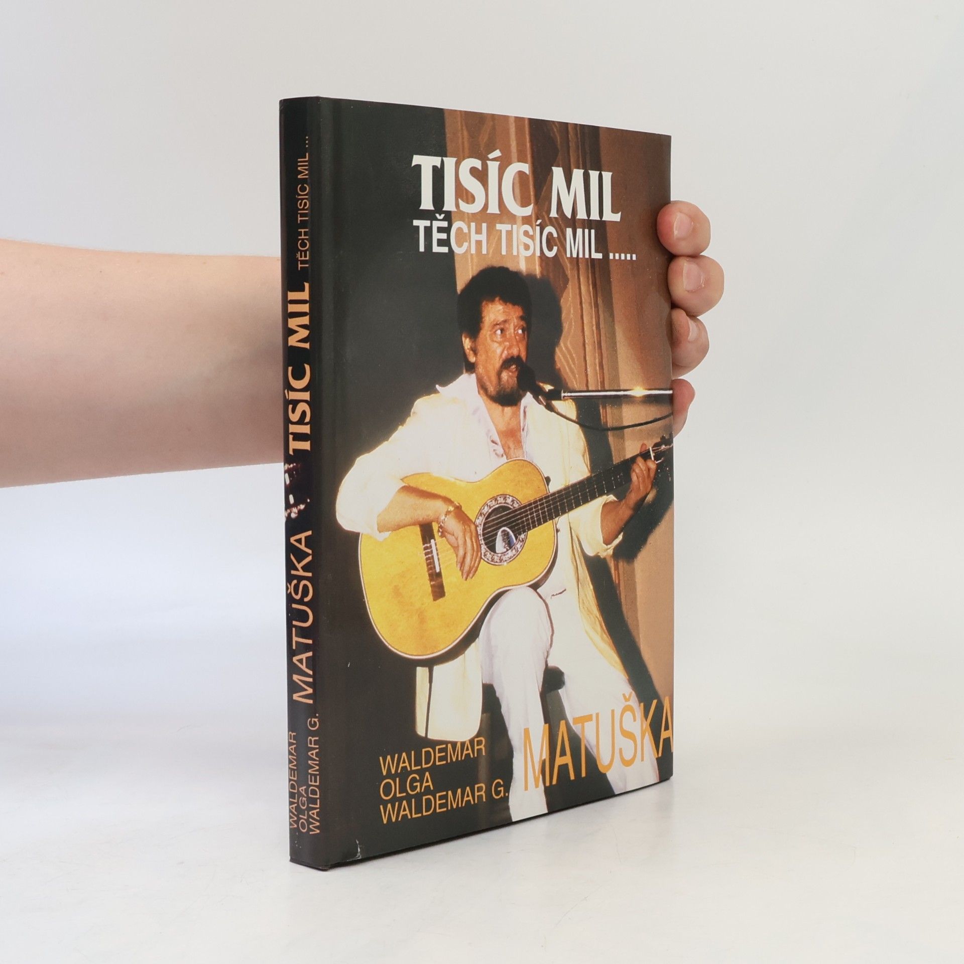 Waldemar Matuška Tisíc mil, těch tisíc mil...