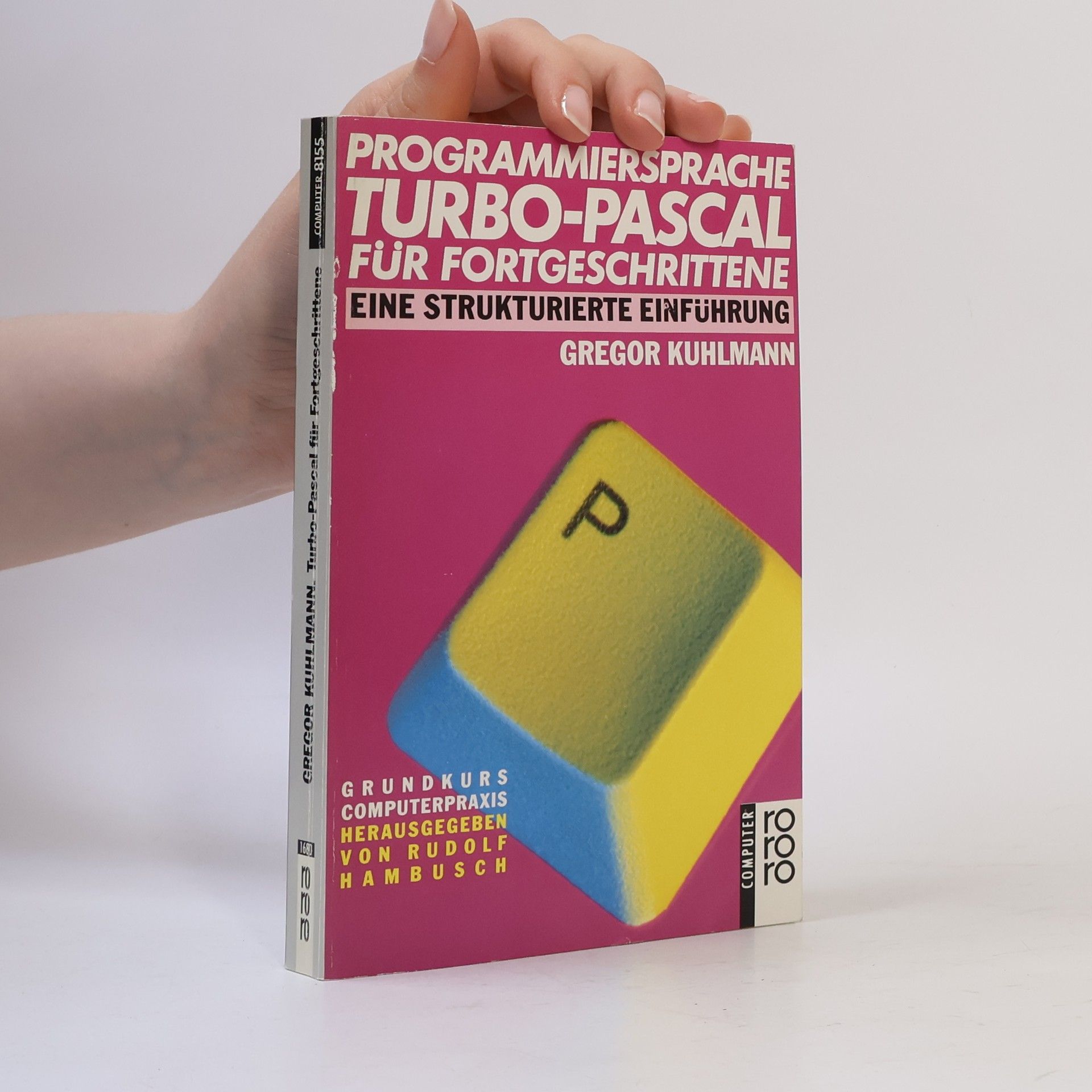 Programmiersprache Turbo-Pascal für Fortgeschrittene (bis Version 7.0)