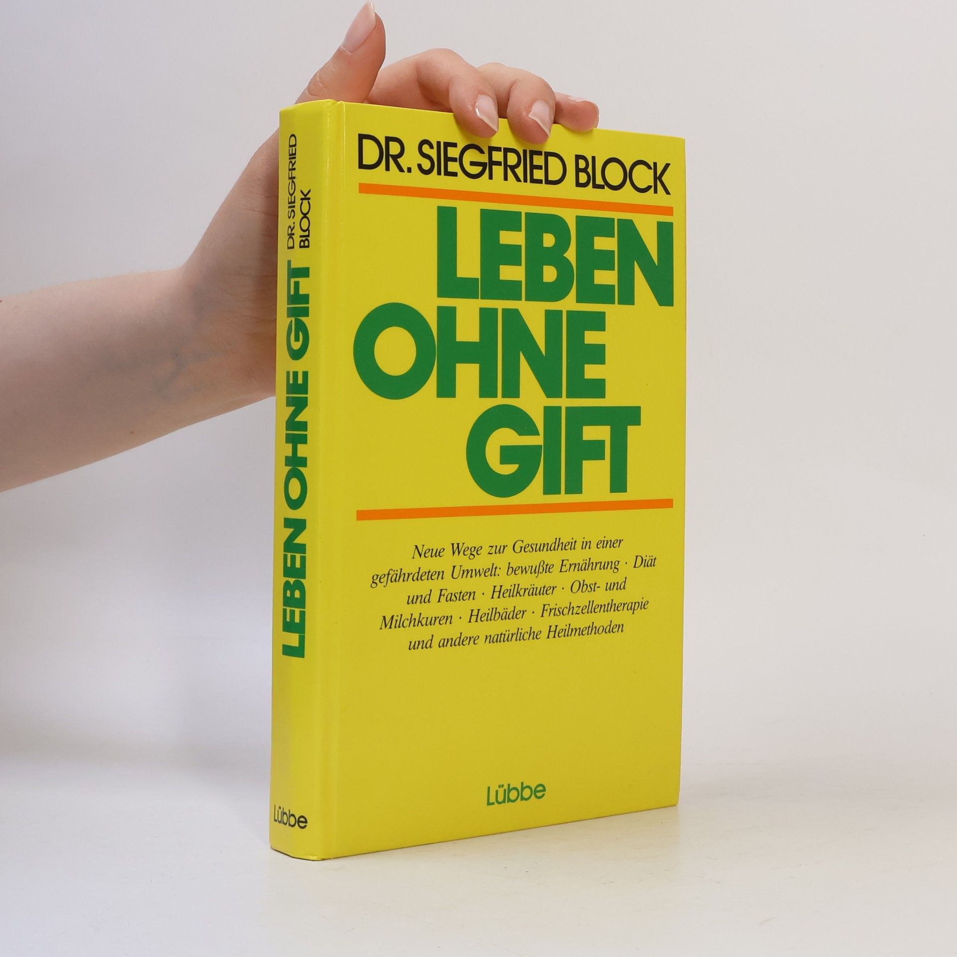 Siegfried Block Leben ohne Gift