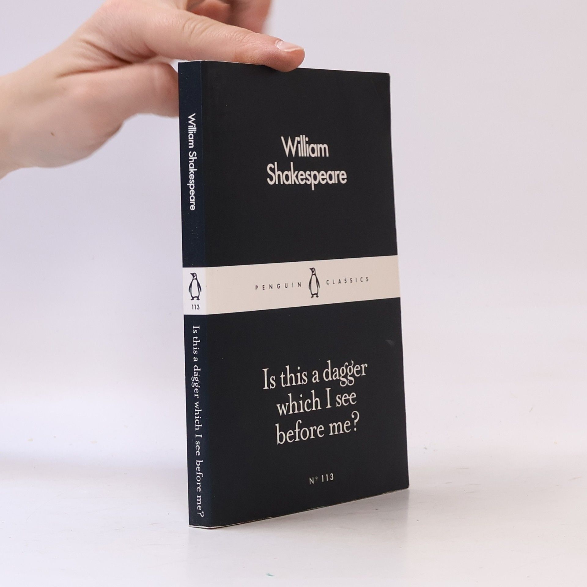 William Shakespeare Is this a dagger which I see before me?
