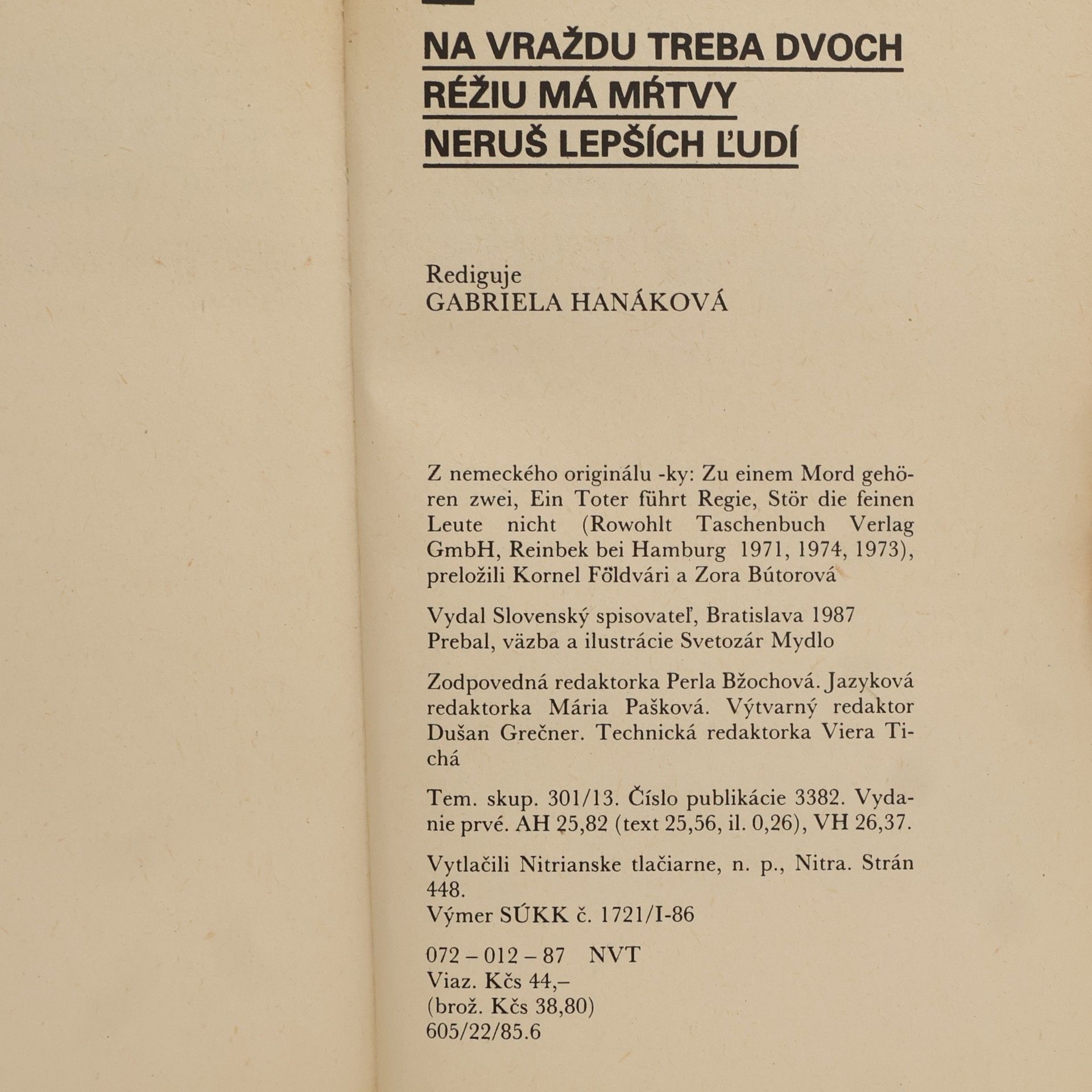 AA.VV. Na vraždu treba dvoch. Réžiu má mŕtvy. Neruš lepších ľudí. -ky
