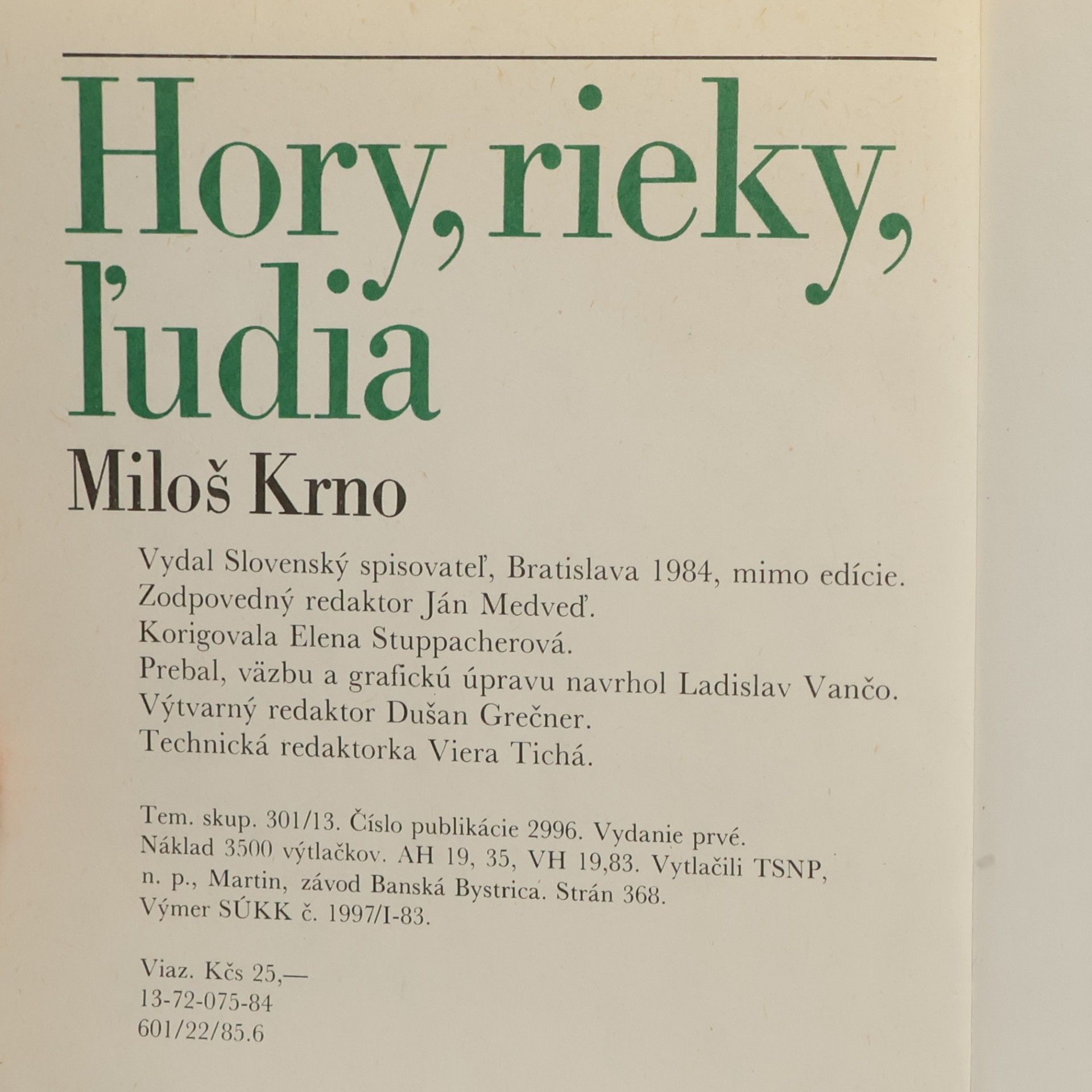 Miloš Krno Hory, rieky, ľudia