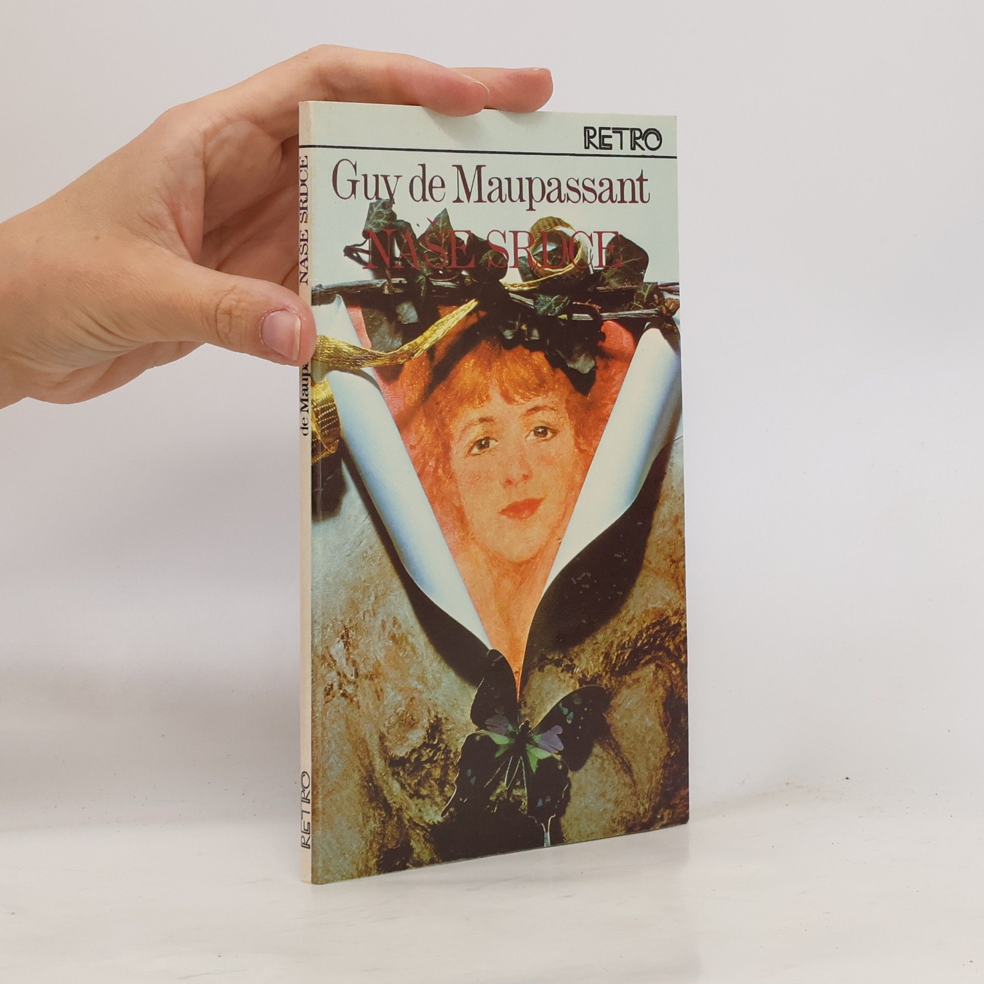Guy de Maupassant Naše srdce