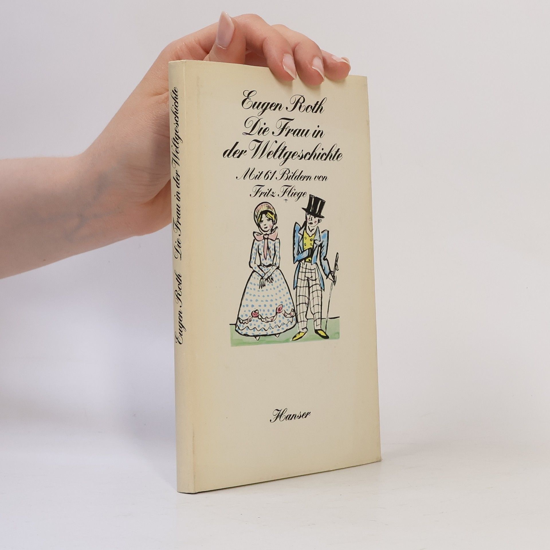 Eugen Roth Die Frau in der Weltgeschichte: Ein heiteres Buch
