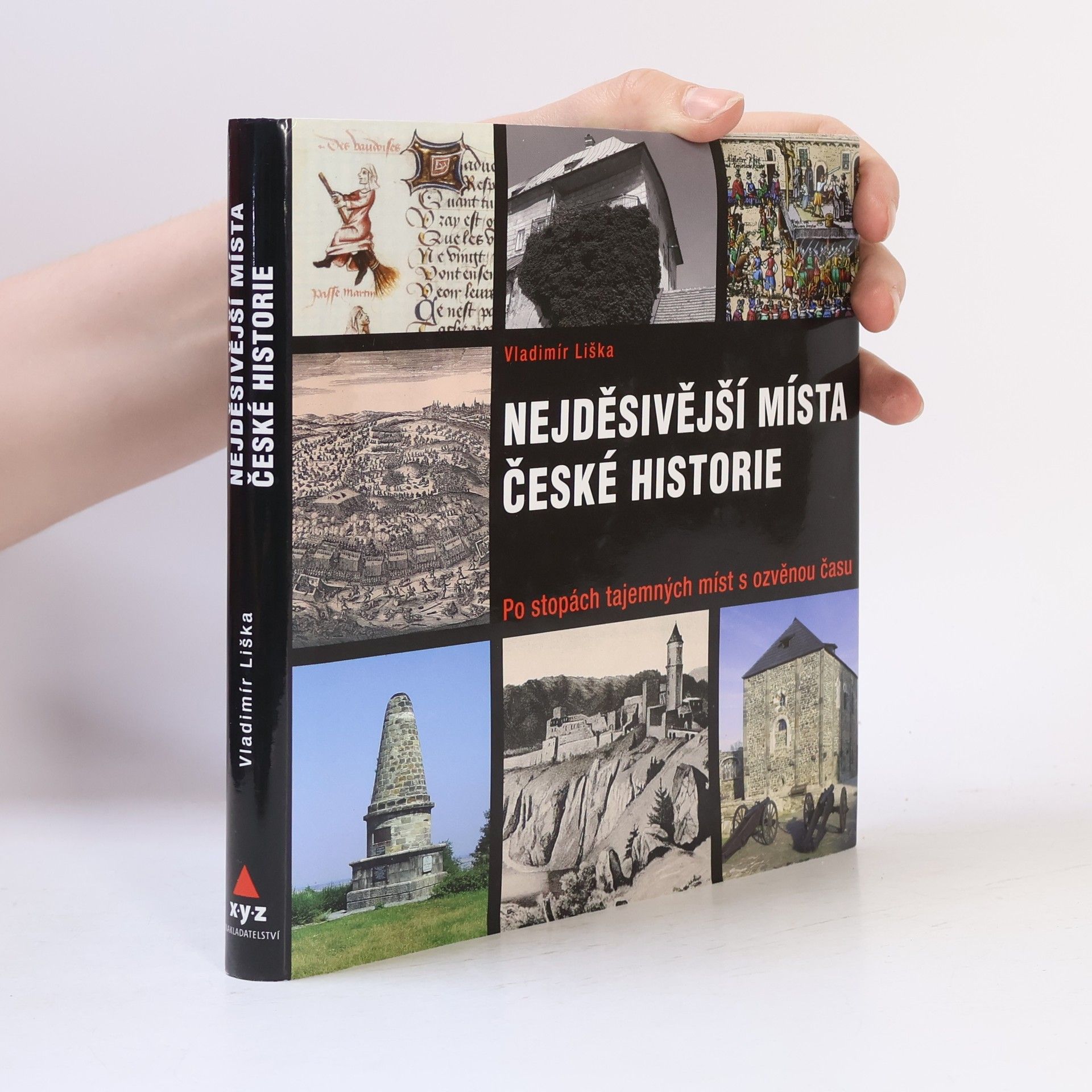 Vladimír Liška Nejděsivější místa české historie