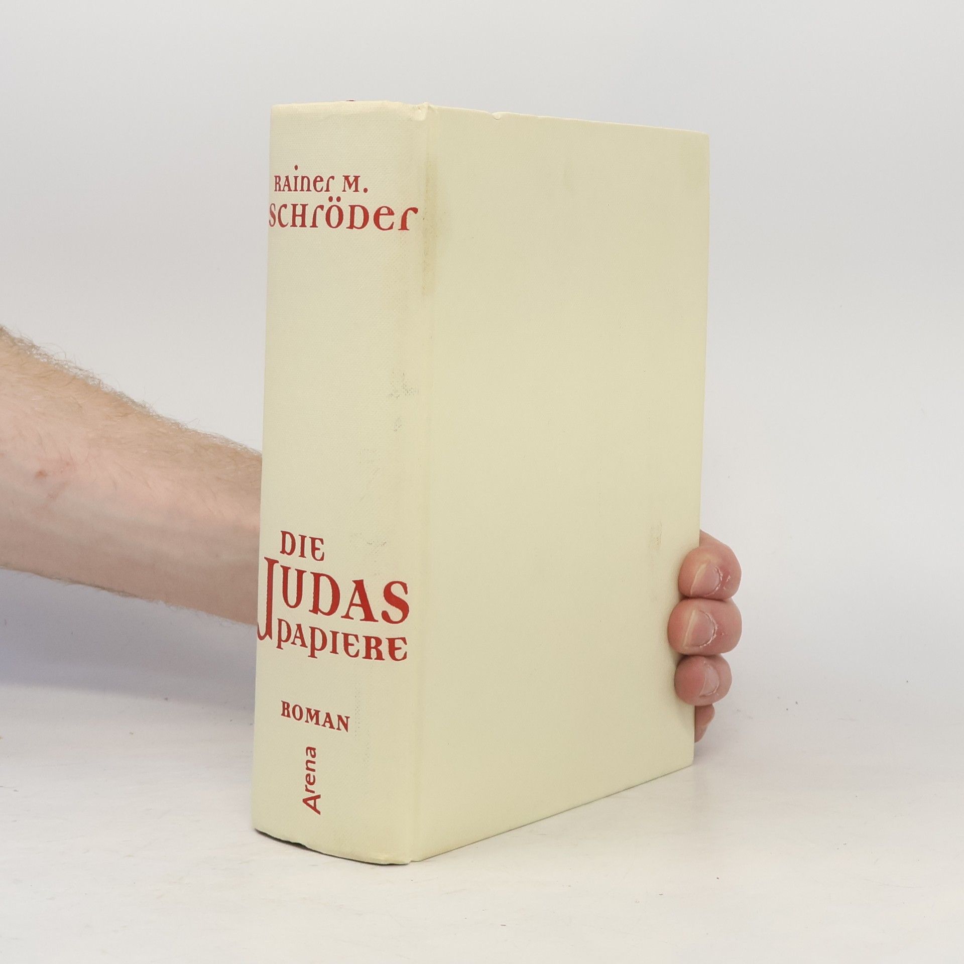 Rainer M. Schröder Die Judaspapiere