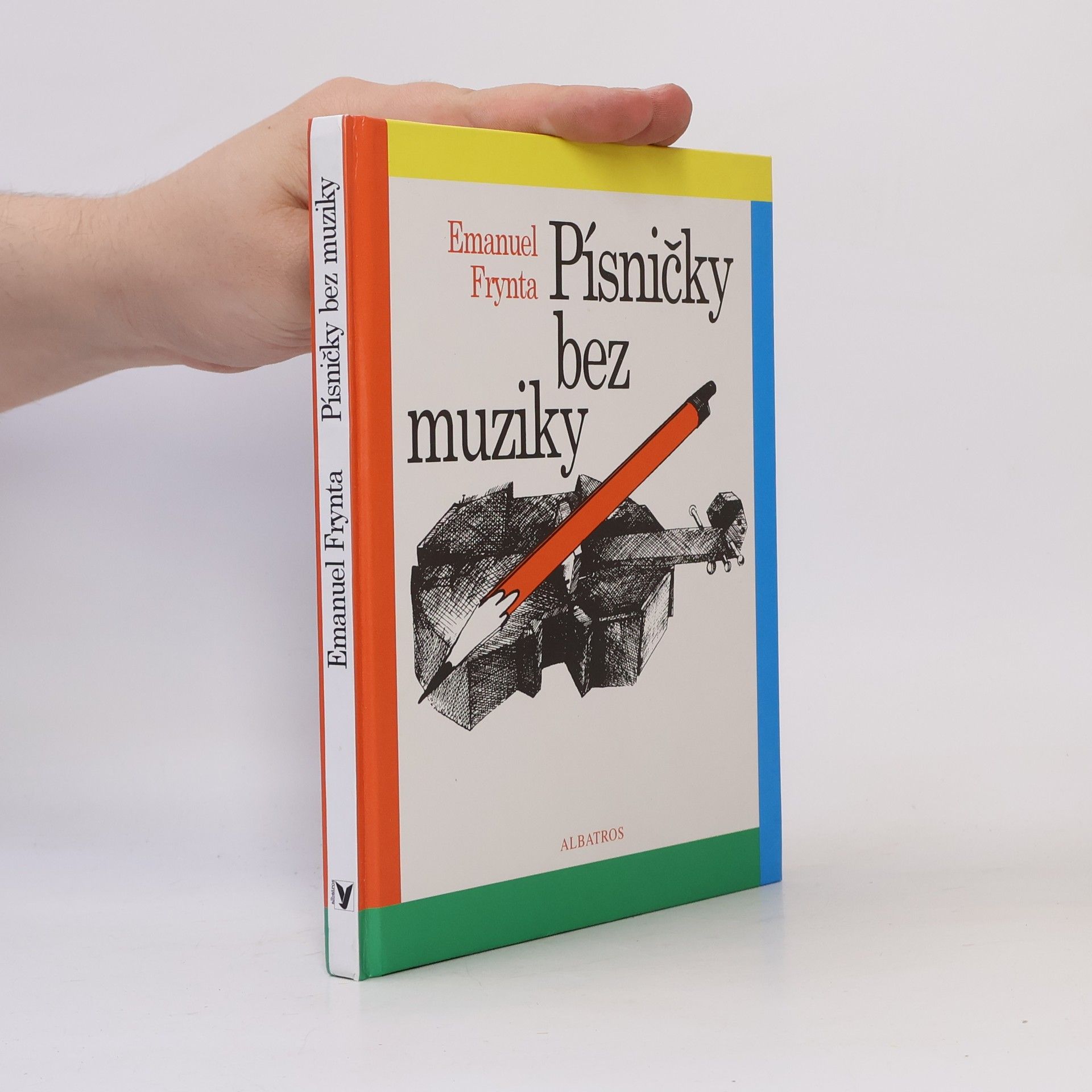 Emanuel Frynta Písničky bez muziky