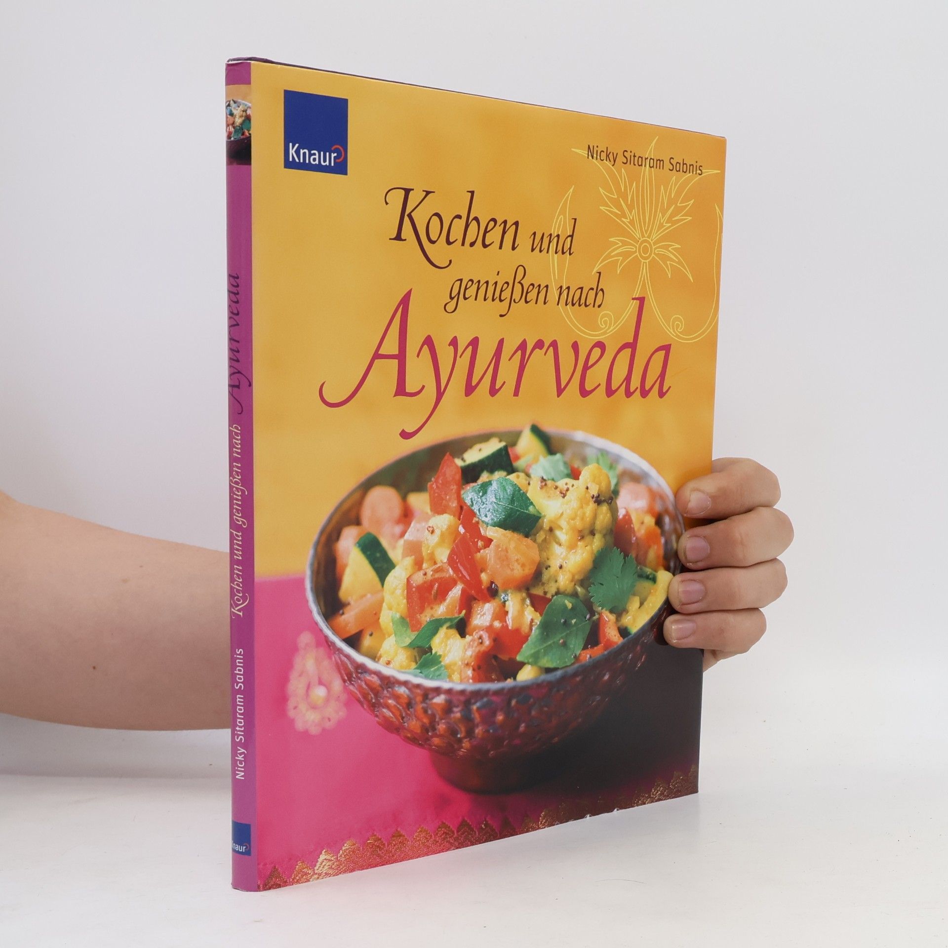 Nicky Sitaram Sabnis Kochen und genießen nach Ayurveda