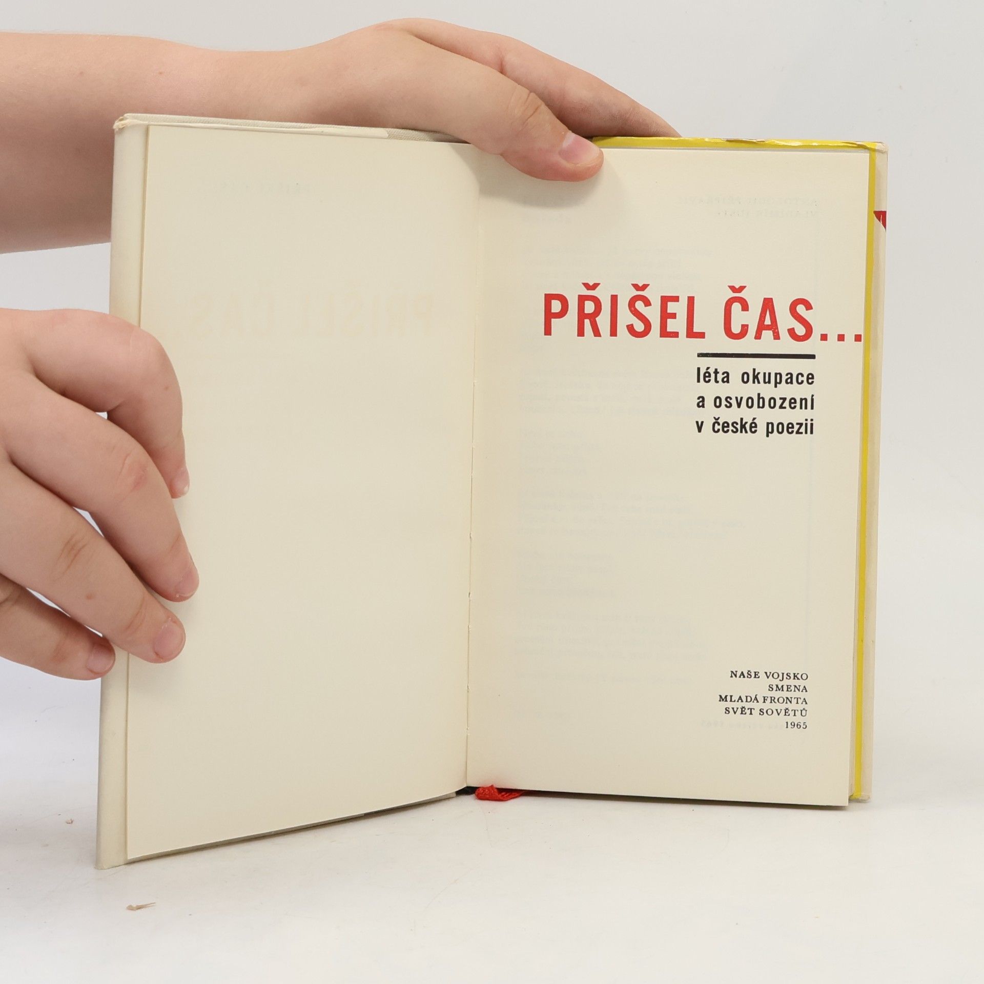 Vladimír Justl Přišel čas... Léta okupace a osvobození v české poezii