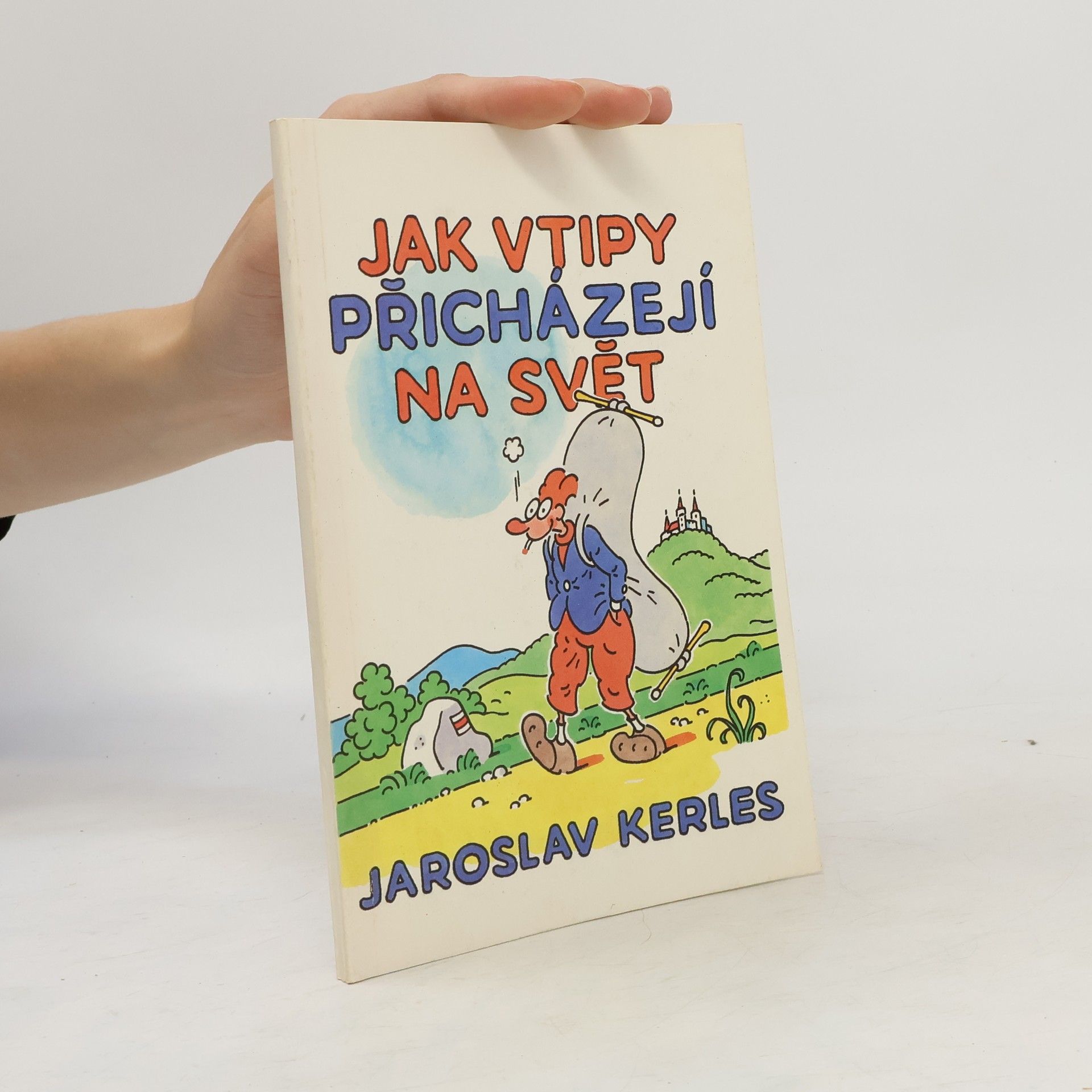 Jaroslav Kerles Jak přicházejí vtipy na svět