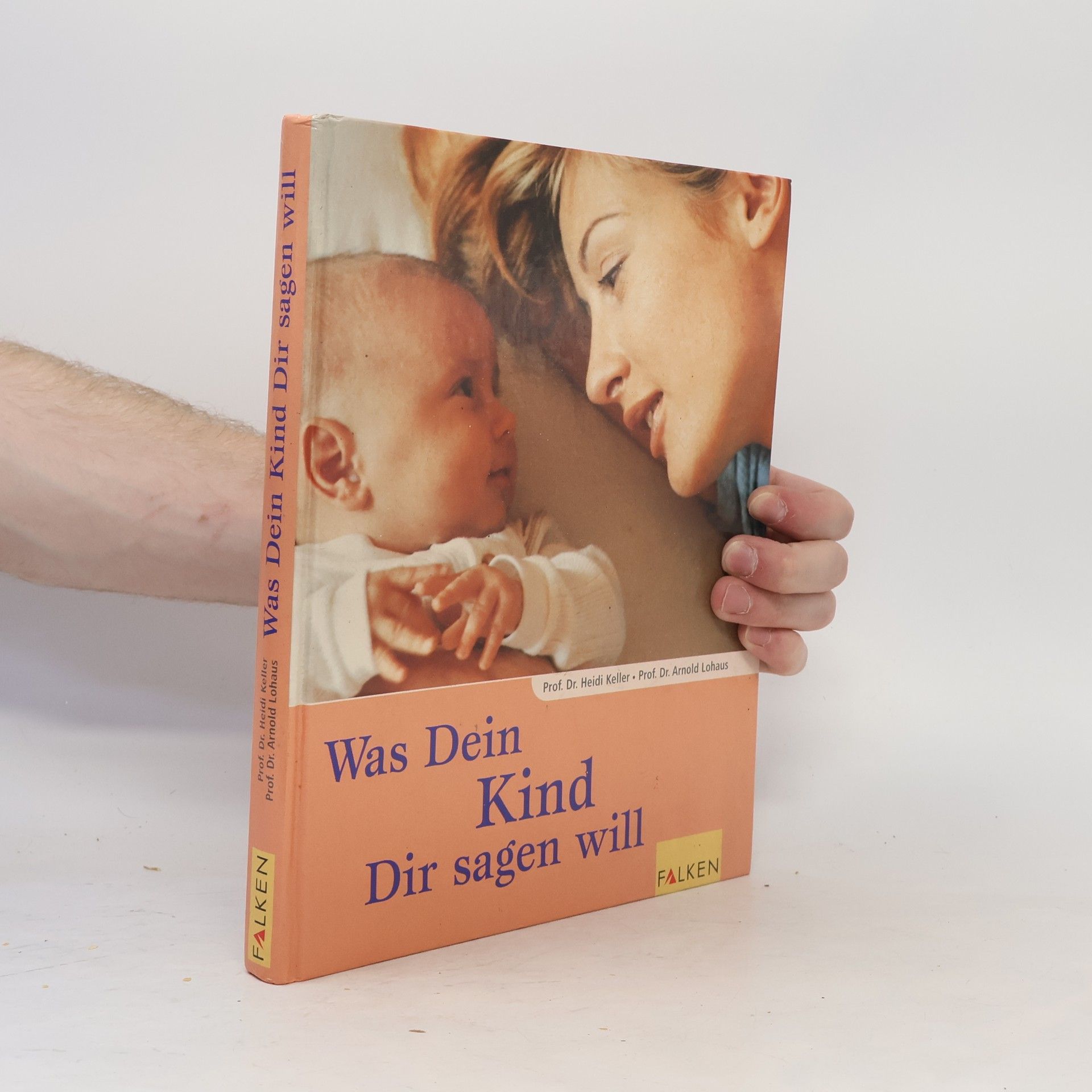 Heidi Keller Was dein Kind dir sagen will
