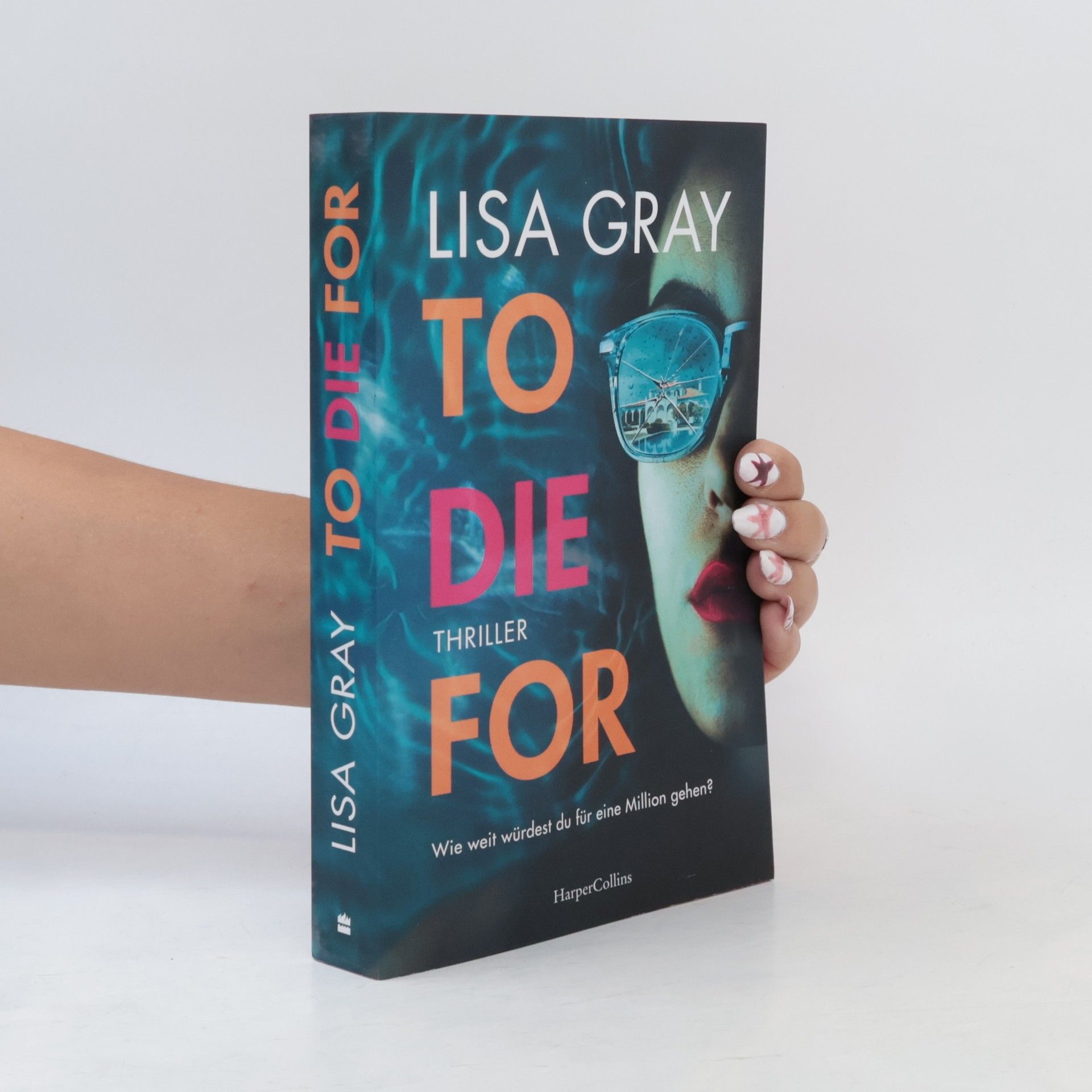 Lisa Gray To Die For. Thriller | Spannendes Whodunit in der Welt der Luxusmakler