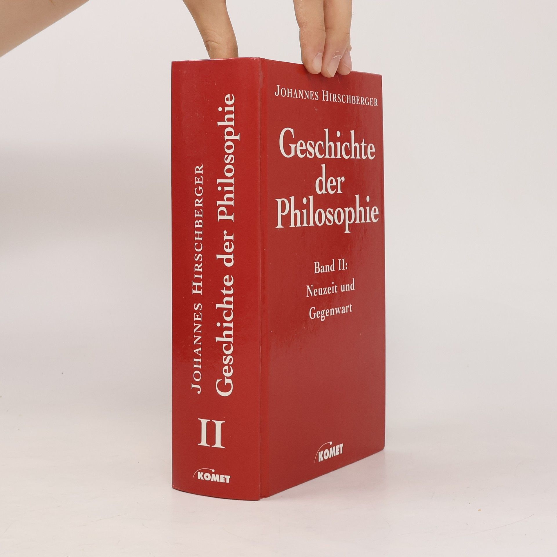 Johannes Hirschberger Geschichte der Philosophie II. Neuzeit und Gegenwart