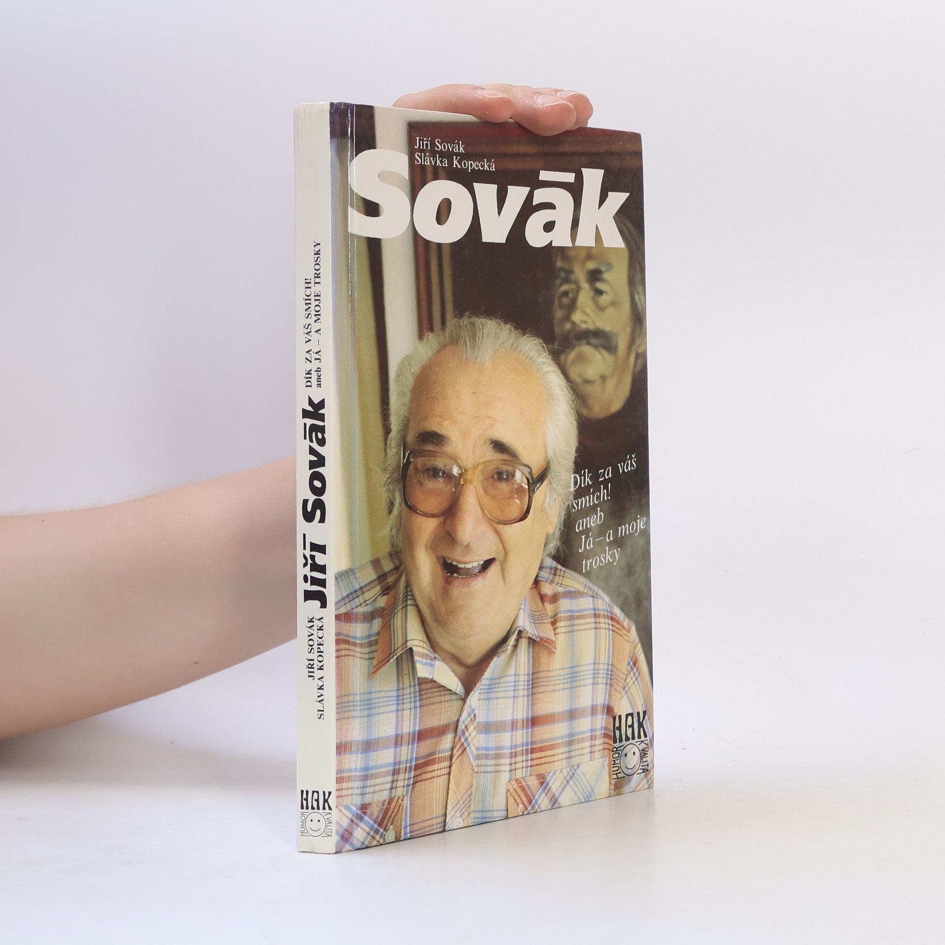 Slávka Kopecká Jiří Sovák. Dík za váš smích! aneb Já - a moje trosky