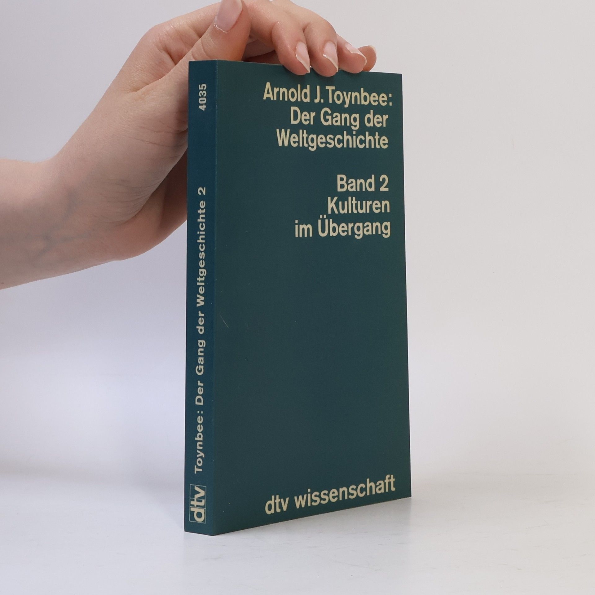 Arnold Joseph Toynbee Der Gang der Weltgeschichte 2.