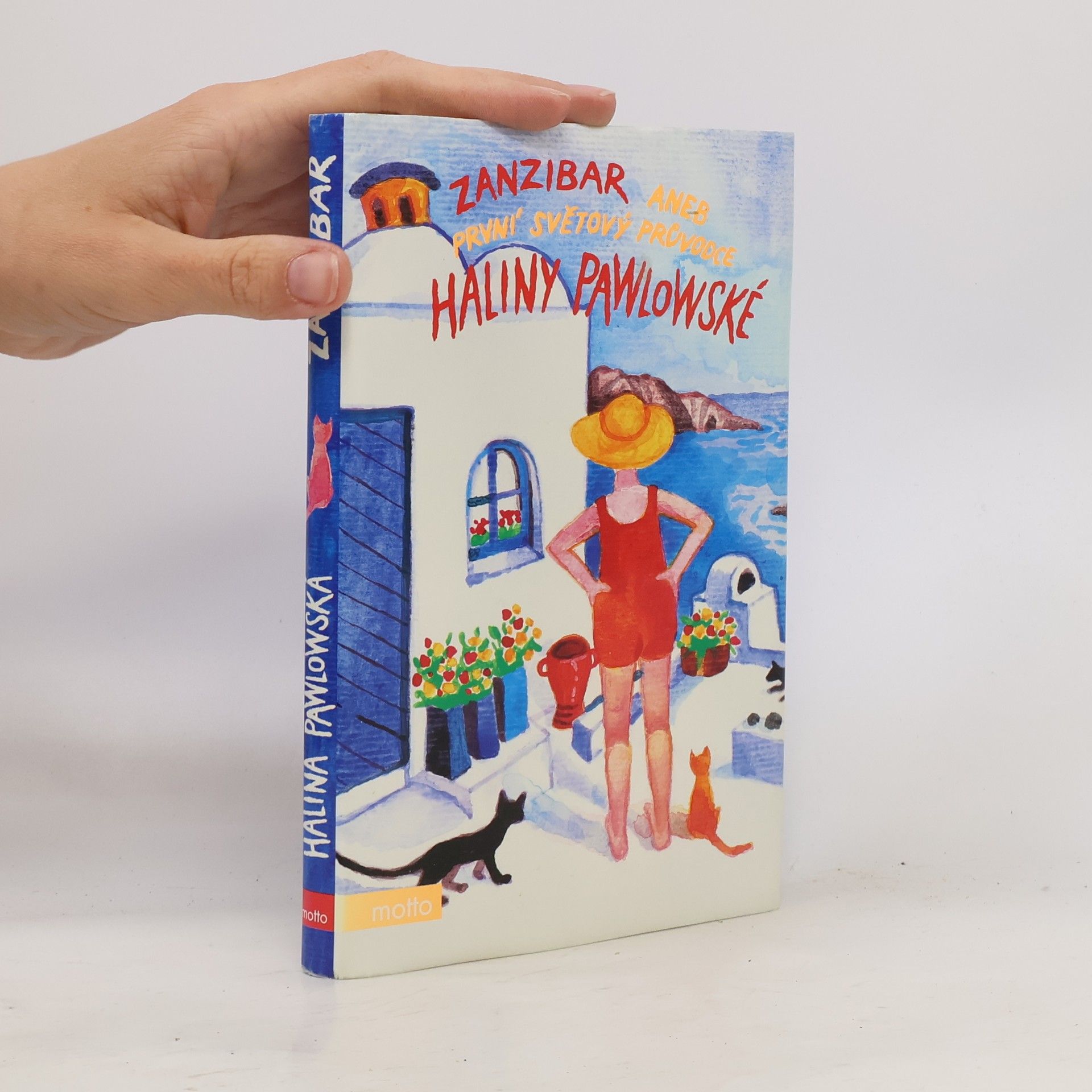 Halina Pawlowská Zanzibar, aneb, První světový průvodce Haliny Pawlowské