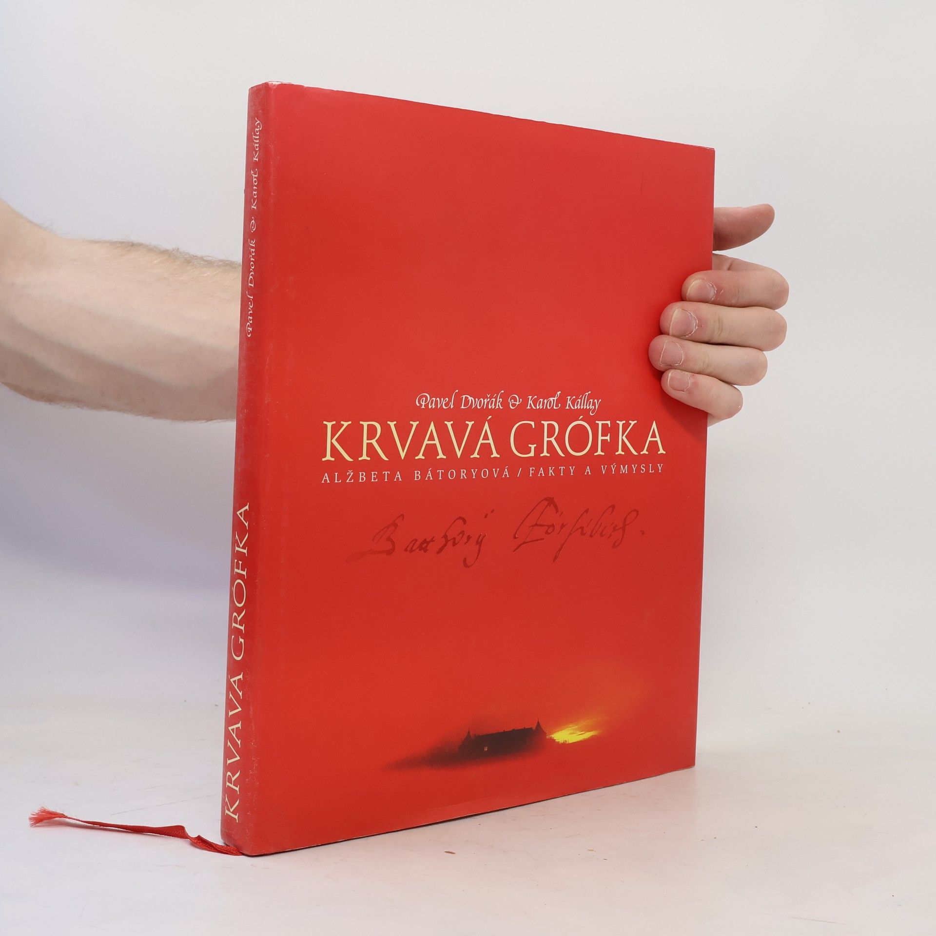 Karol Kállay Krvavá grófka: Alžbeta Bátoryová, fakty a výmysly
