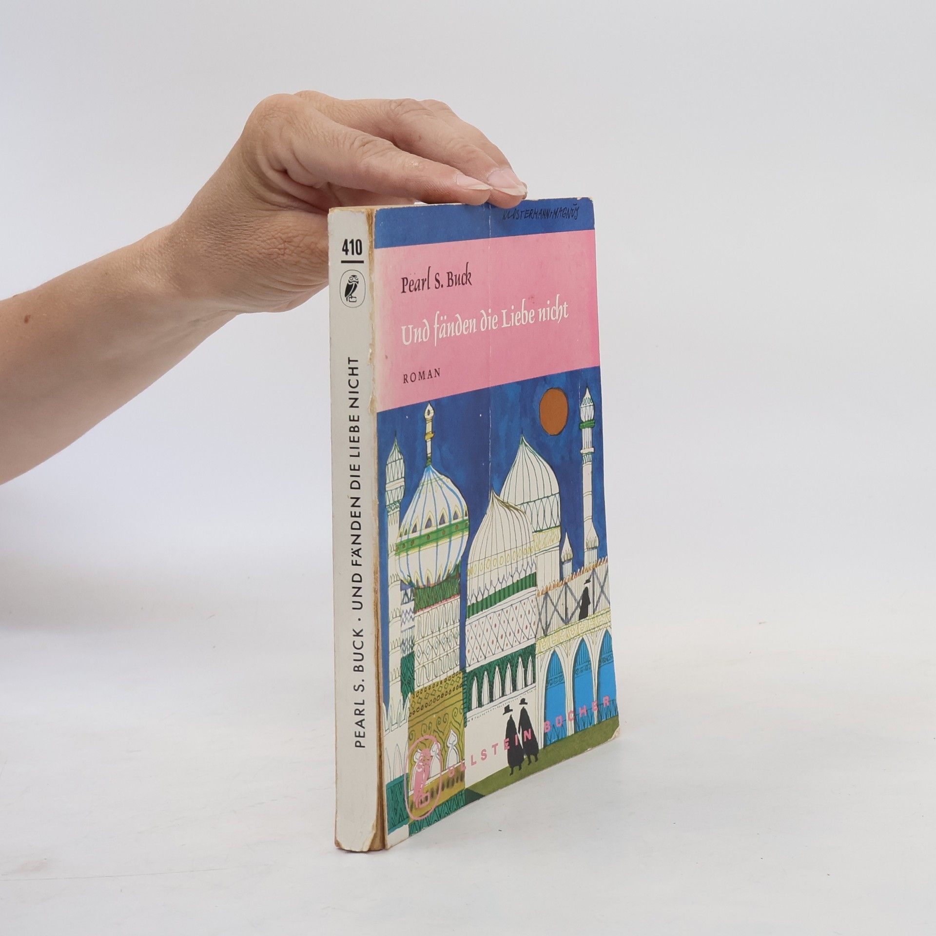 Pearl S. Buck Und fänden die Liebe nicht