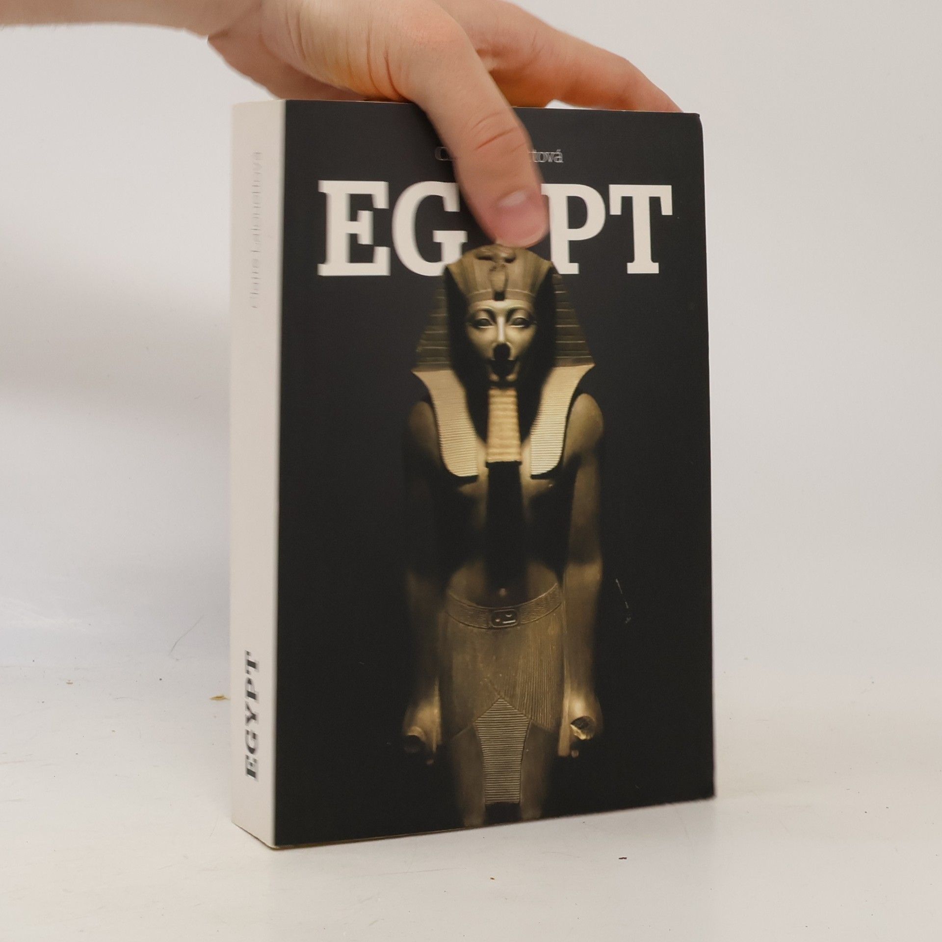 Claire Lalouette Egypt: Králové starověkého Egypta