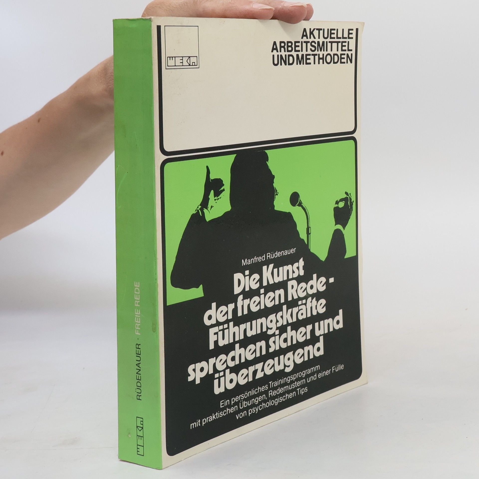Manfred R. Rüdenauer Die Kunst der freien Rede, Führungskräfte sprechen sicher und überzeugend