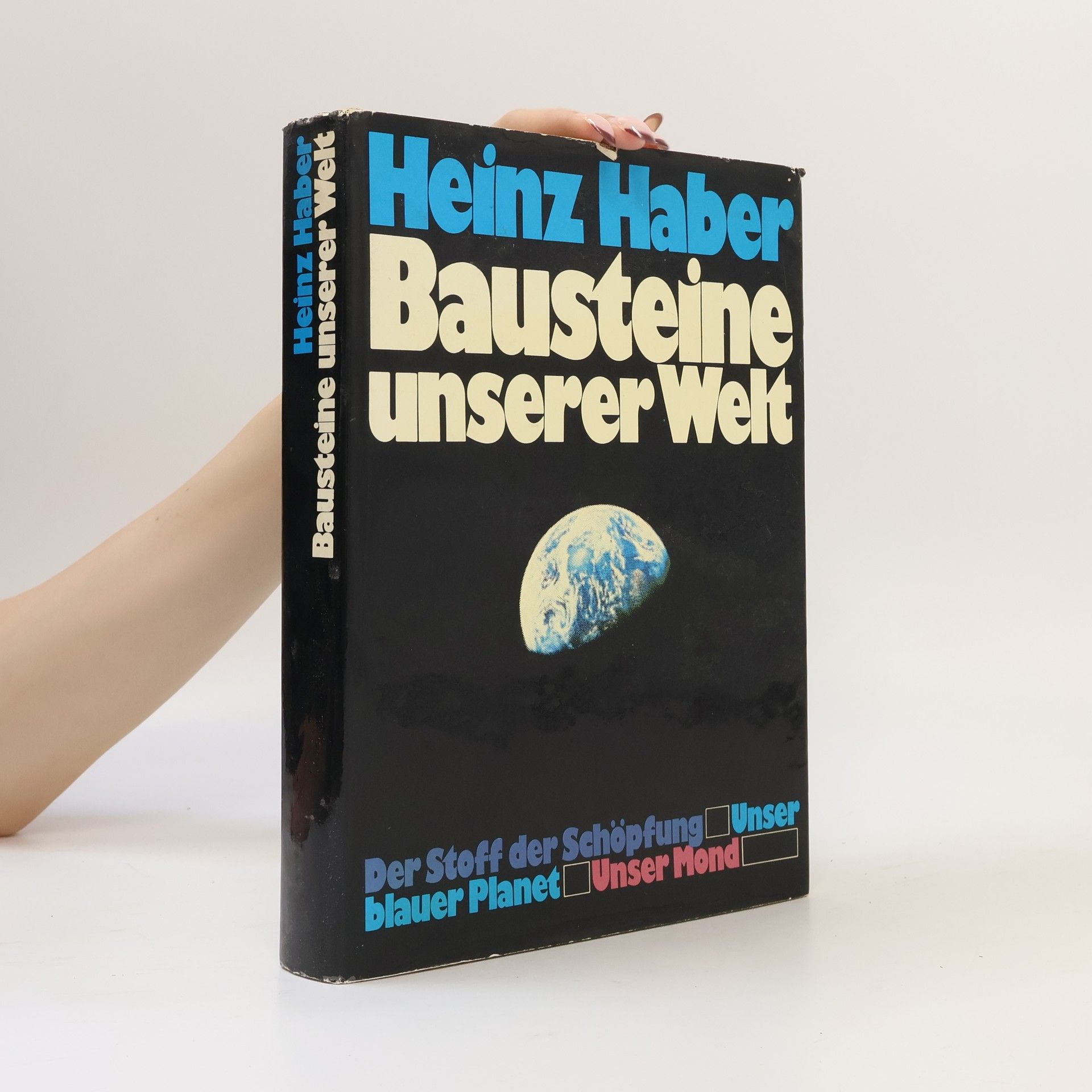 Heinz Haber Bausteine unserer Welt